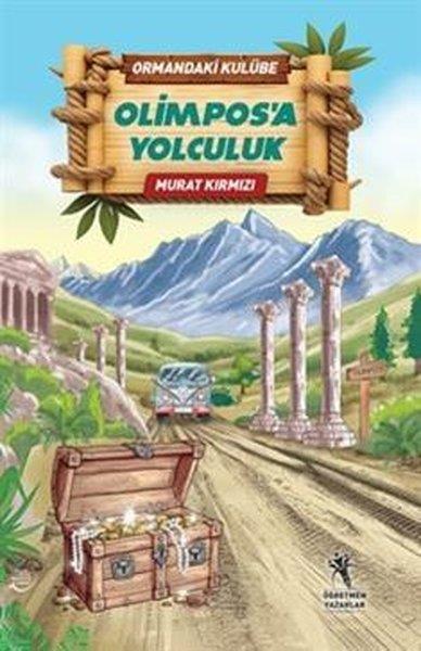 Murat KırmızıÇocuk Gençlik RomanlarıOrmandaki Kulübe - Olimpos'a Yolculuk