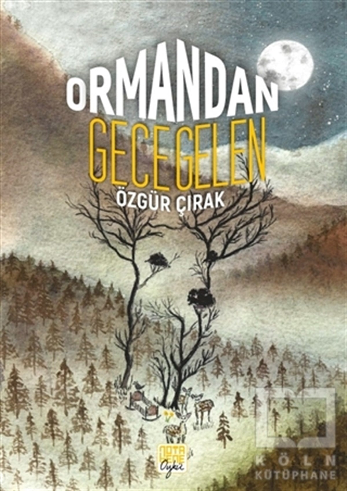 Özgür ÇırakTürkçe RomanlarOrmandan Gece Gelen