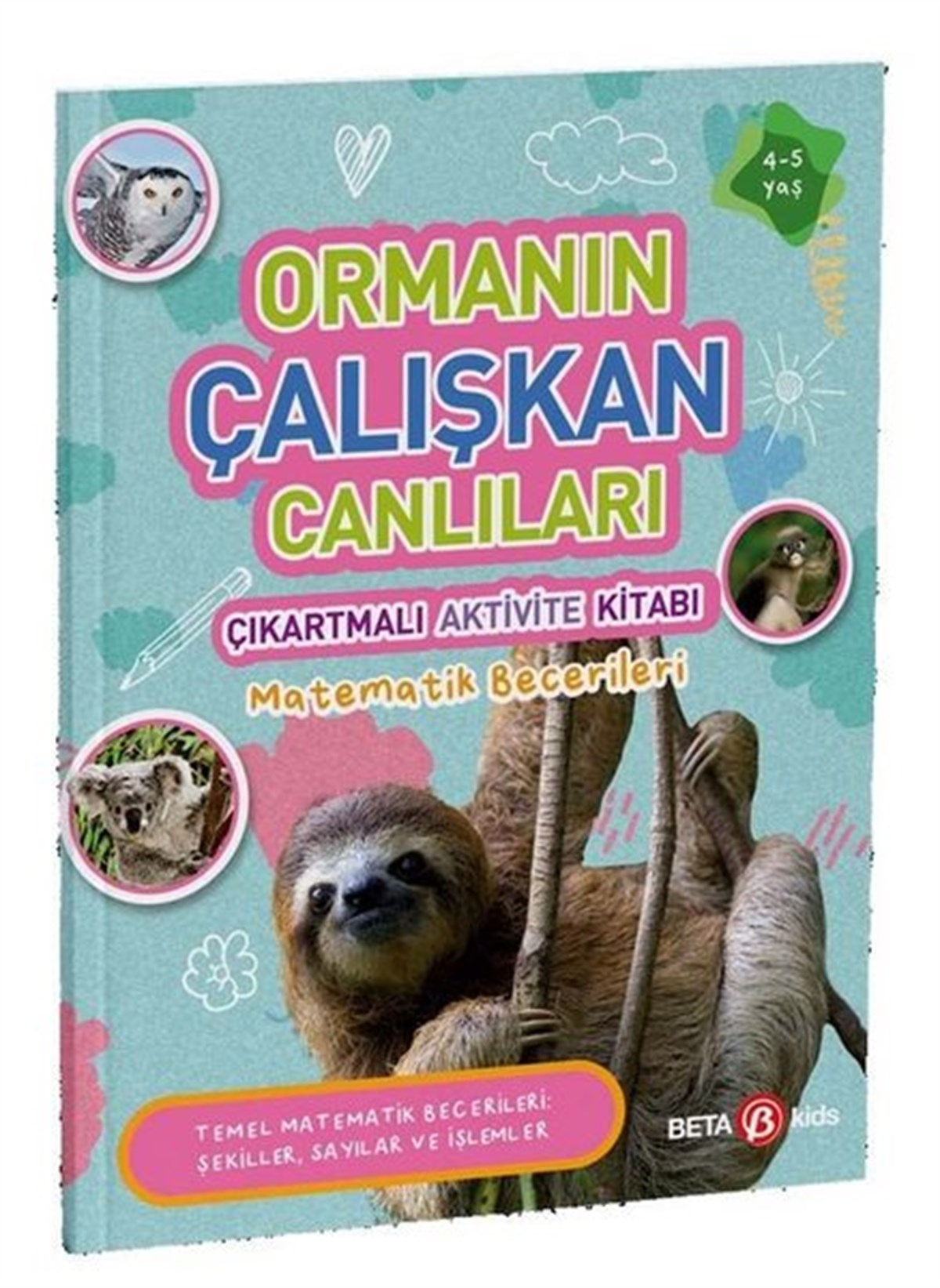 Buket KurtEgitim Etkinlik KitaplariOrmanın Çalışkan Canlıları - Çıkartmalı Aktivite Kitabı