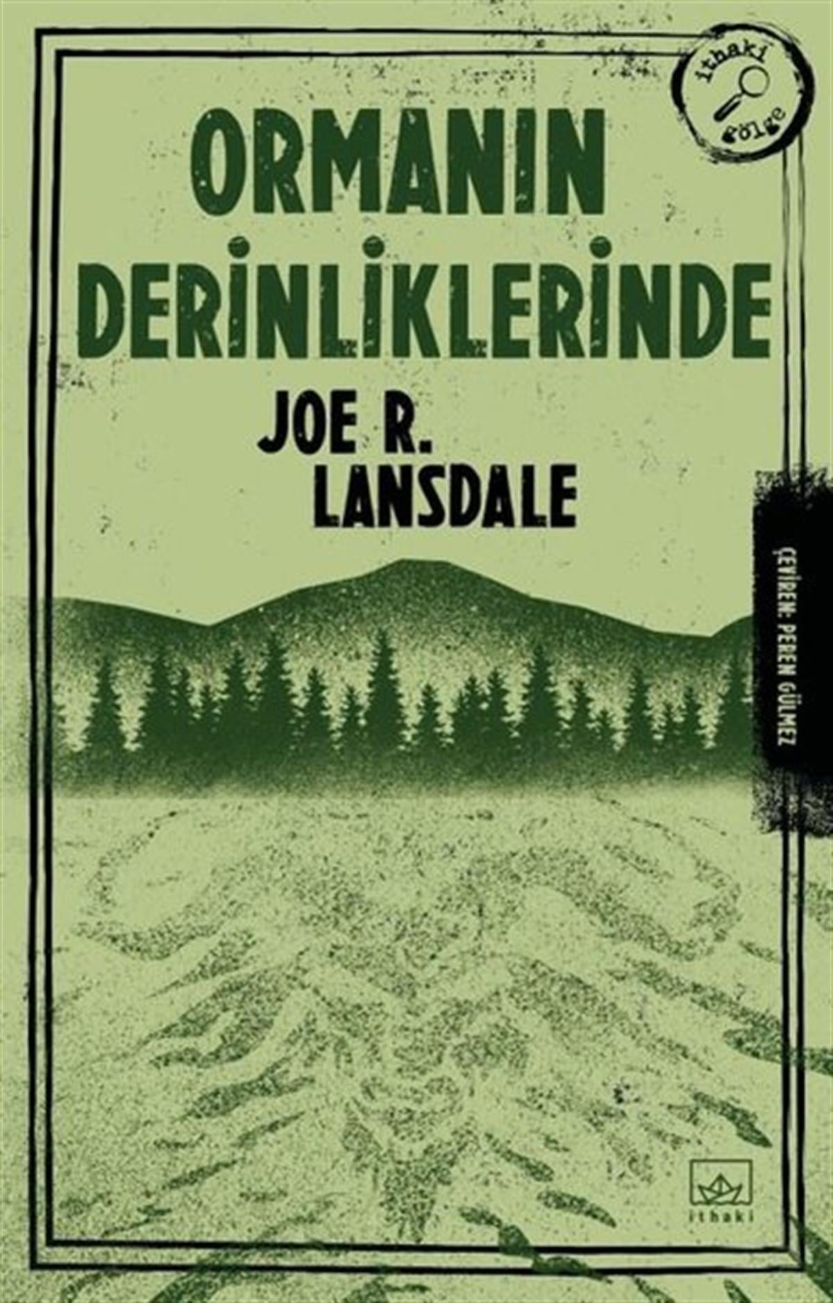Joe R. LansdalePolisiye Romanlar & Cinayet RomanlarıOrmanın Derinliklerinde
