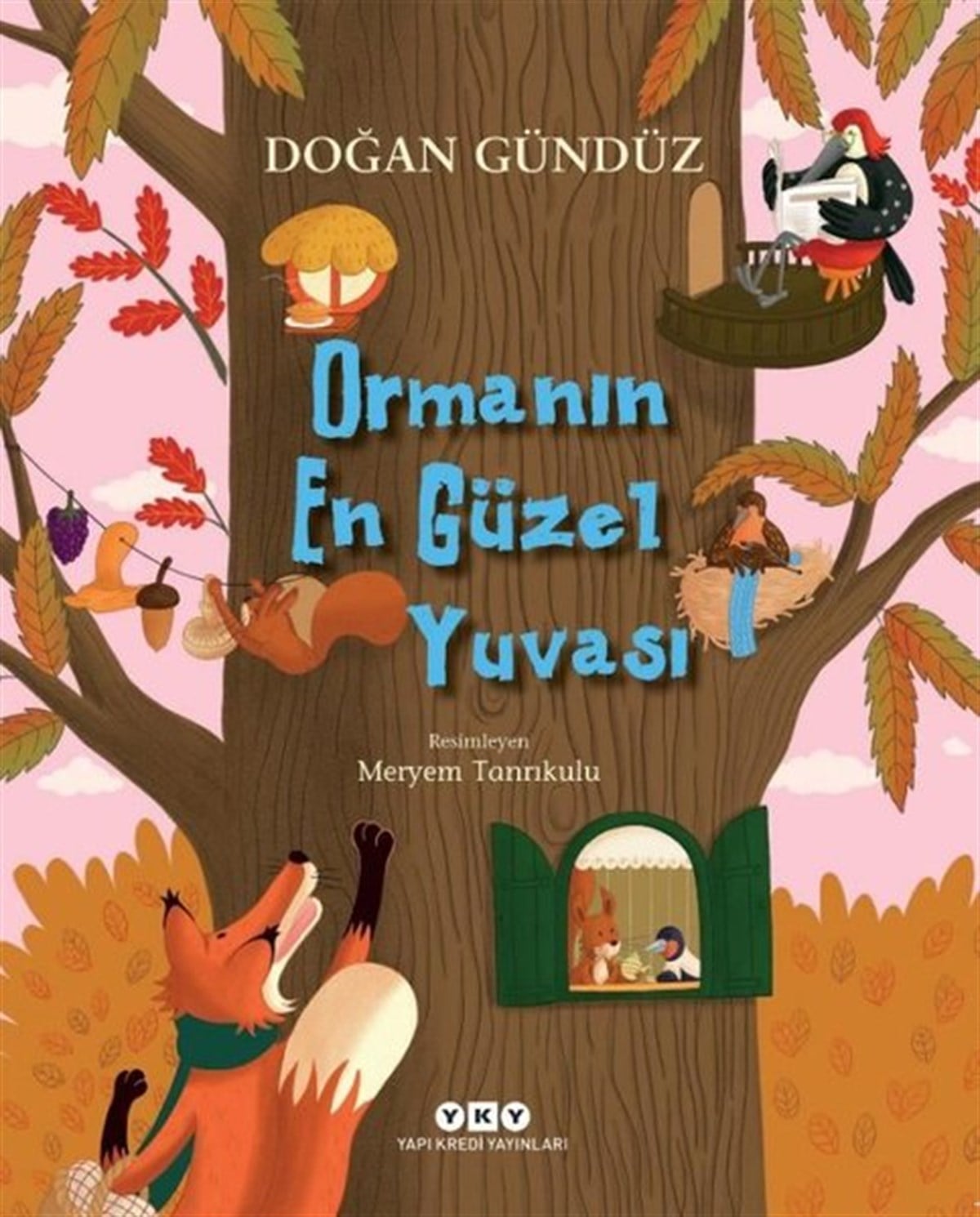 Doğan GündüzEgitim Etkinlik KitaplariOrmanın En Güzel Yuvası
