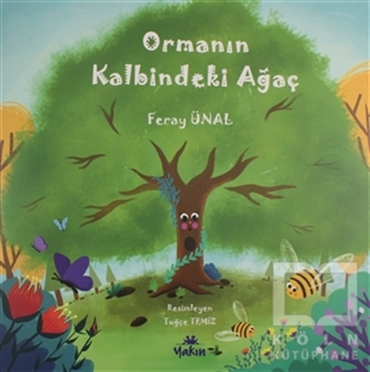 Feray ÜnalÇocuk RomanlarıOrmanın Kalbindeki Ağaç