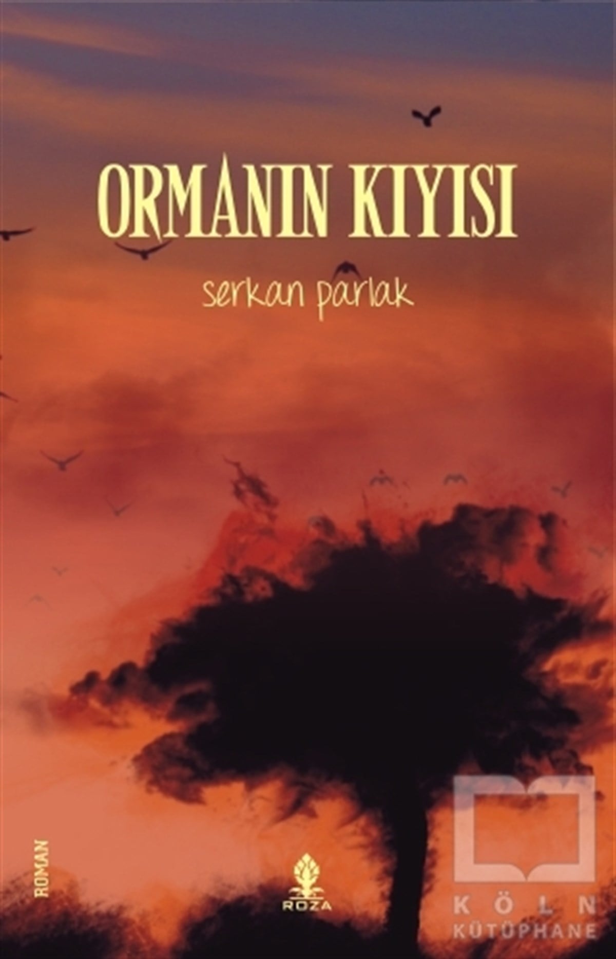 Emin Serkan ParlakRomanOrmanın Kıyısı