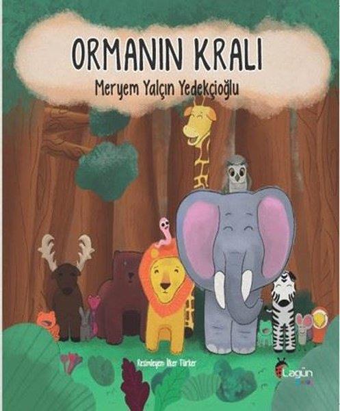 Meryem Yalçın YedekçioğluEgitim Etkinlik KitaplariOrmanın Kralı