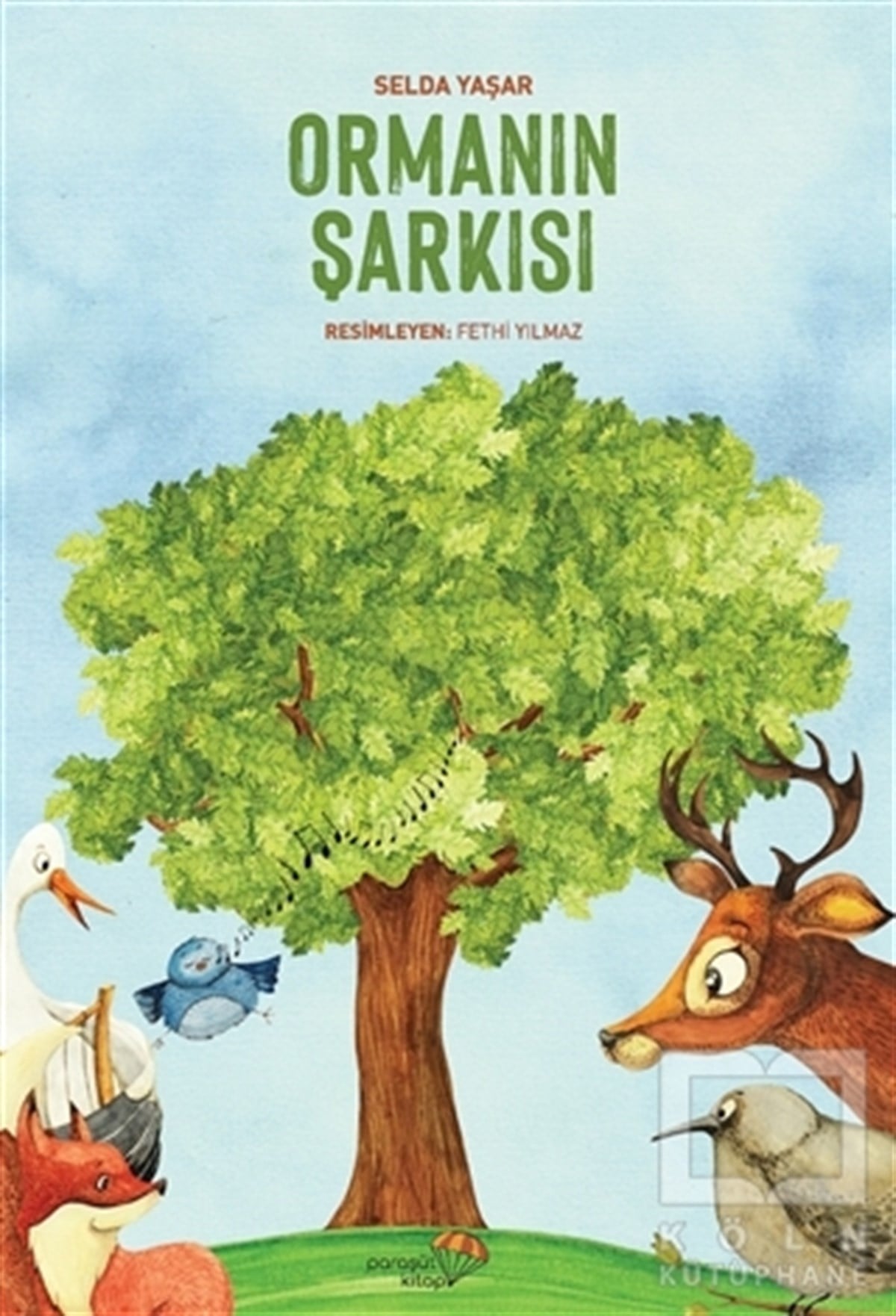 Selda YaşarÇocuk Hikaye KitaplarıOrmanın Şarkısı
