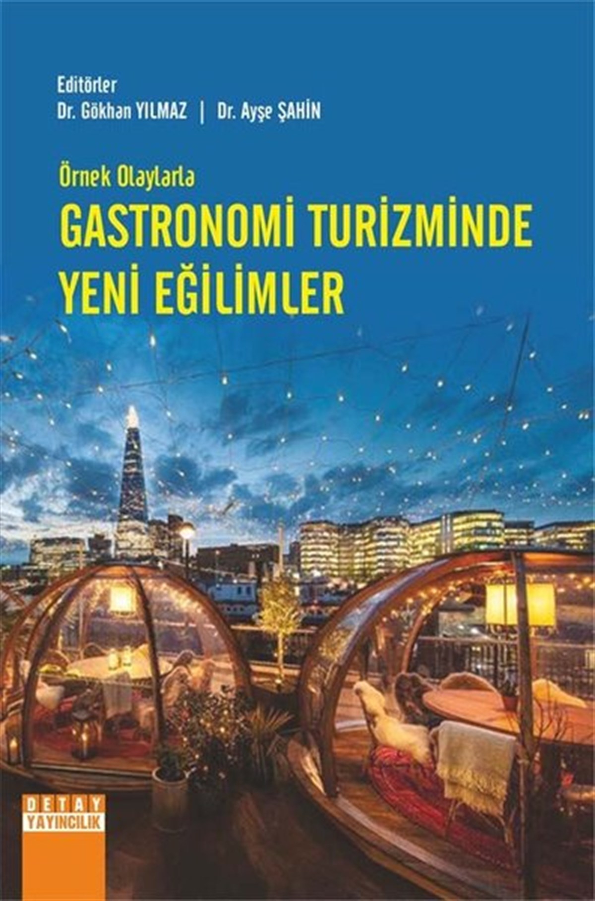 KolektifEğitimÖrnek Olaylarla Gastronomi Turizminde Yeni Eğilimler