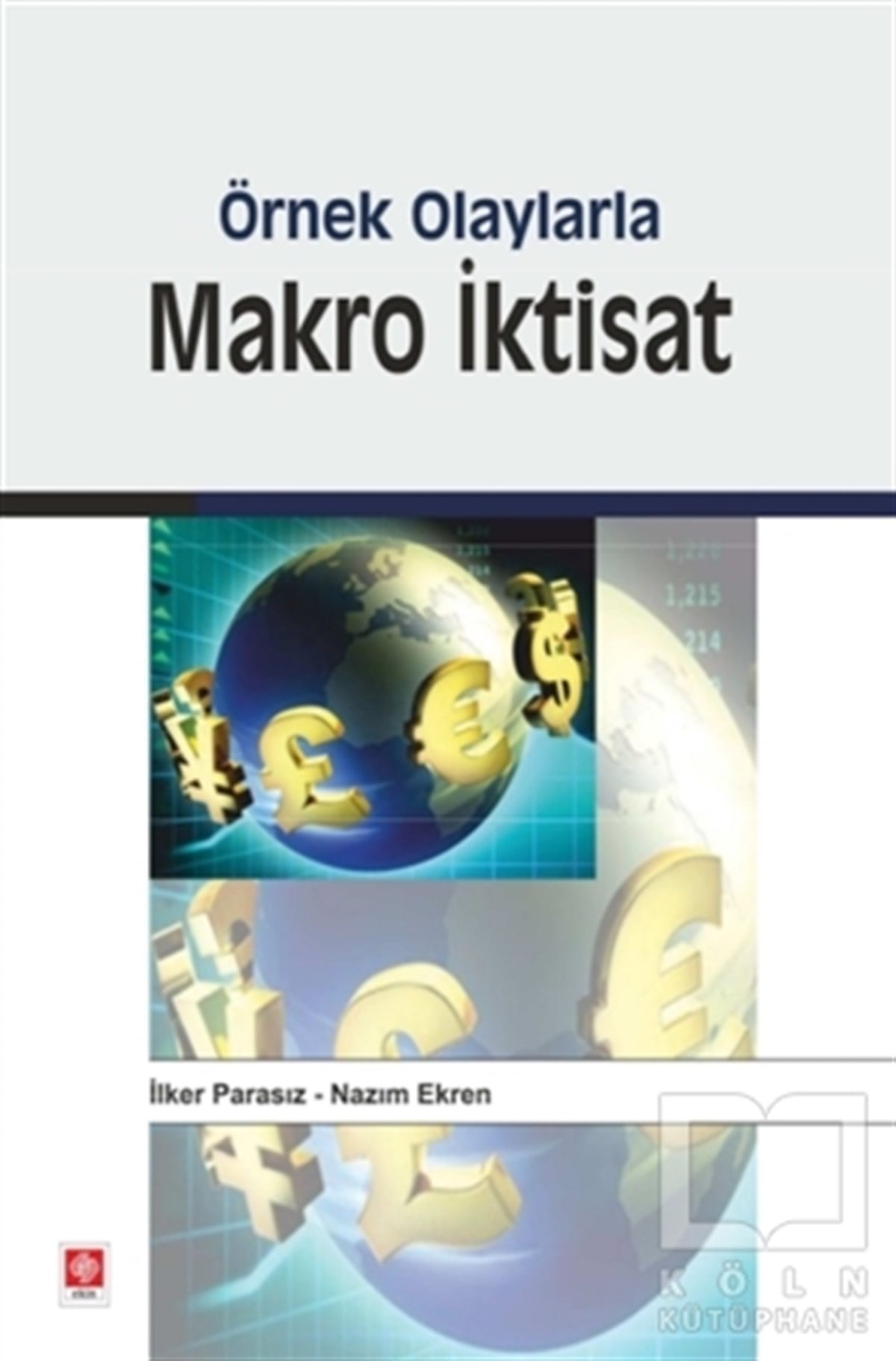 İlker Parasızİşletme, Muhasebe, MaliyeÖrnek Olaylarla Makro İktisat