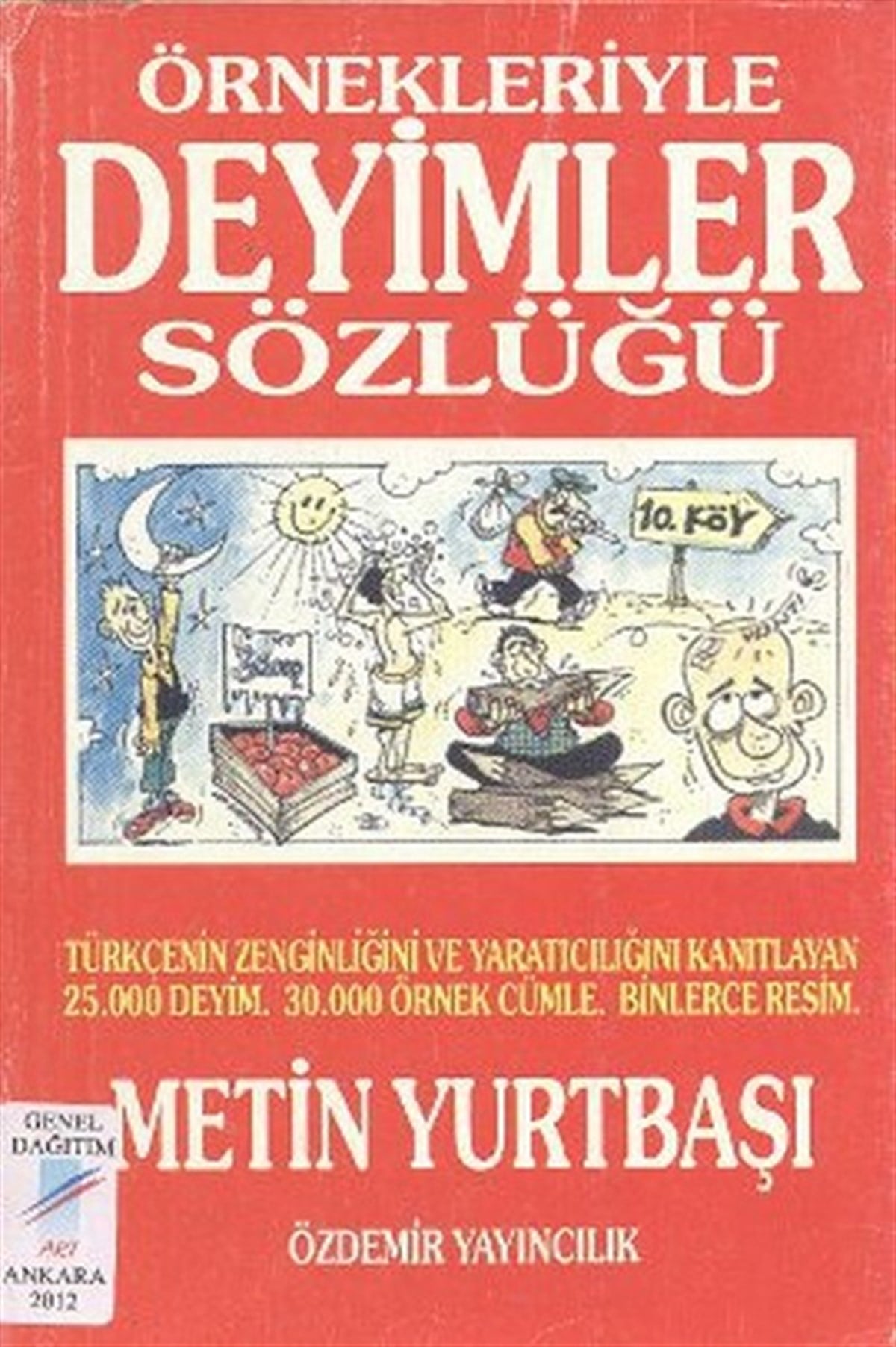 Metin YurtbaşıSözlükler ve Konuşma KılavuzlarıÖrnekleriyle Deyimler Sözlüğü