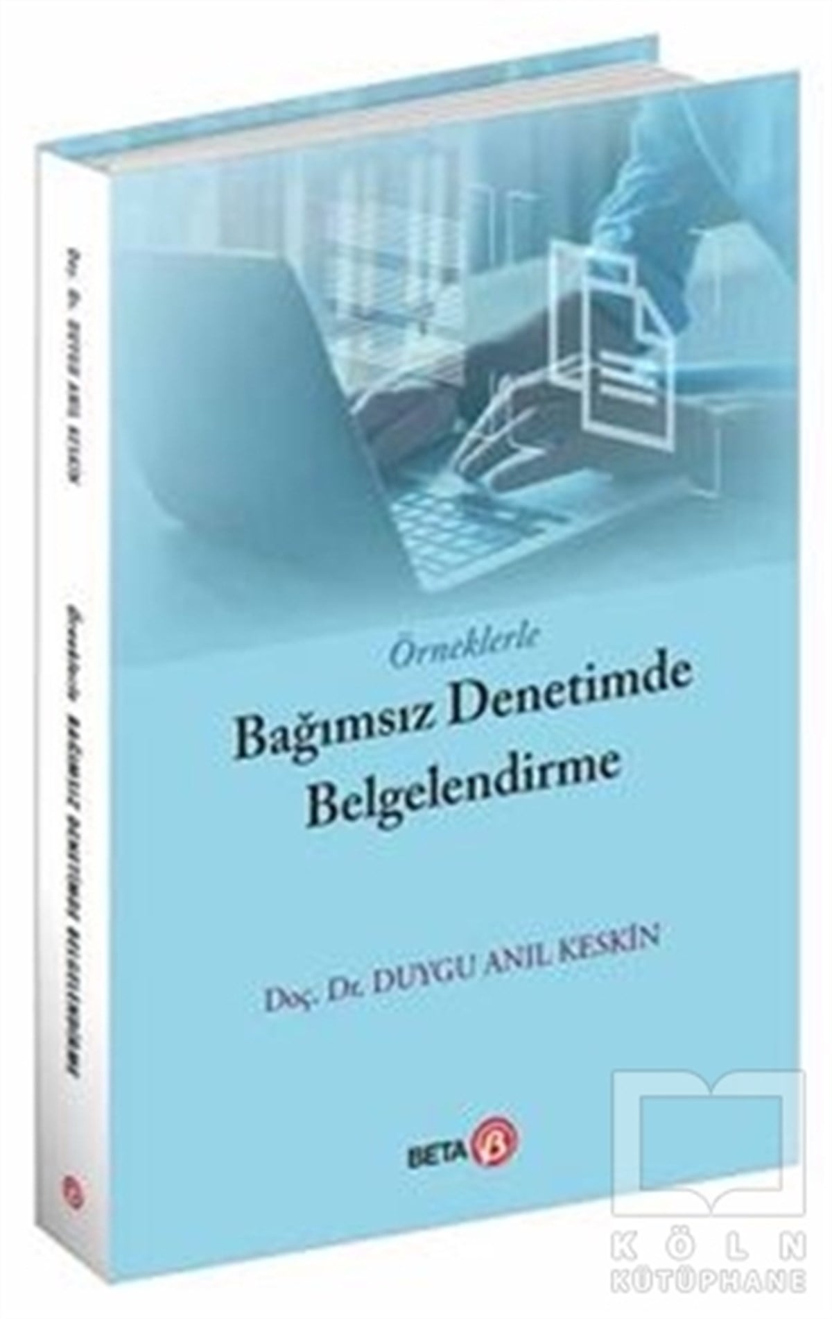 Duygu Anıl KeskinAkademikÖrneklerle Bağımsız Denetimde Belgelendirme