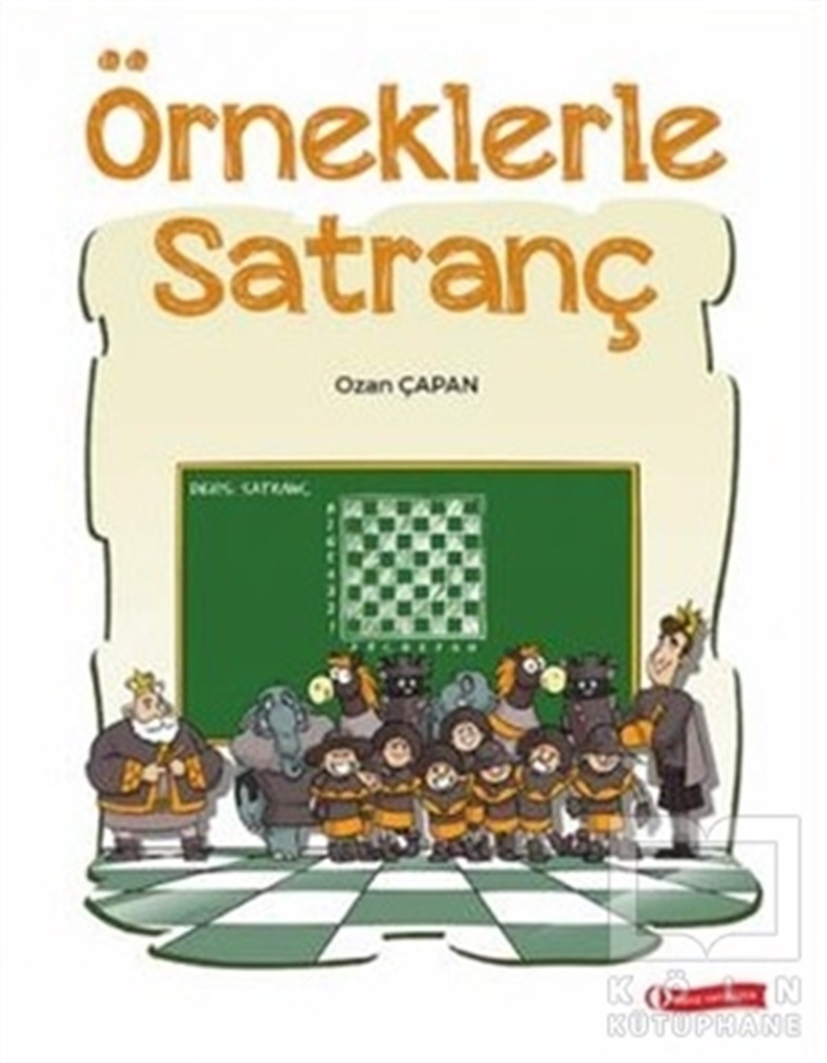 Ozan ÇapanZeka GelişimiÖrneklerle Satranç