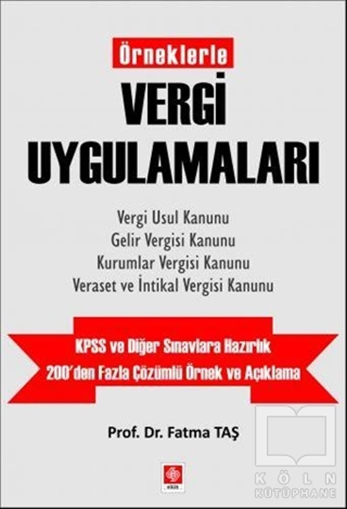 Fatma TaşDiğerÖrneklerle Vergi Uygulamaları