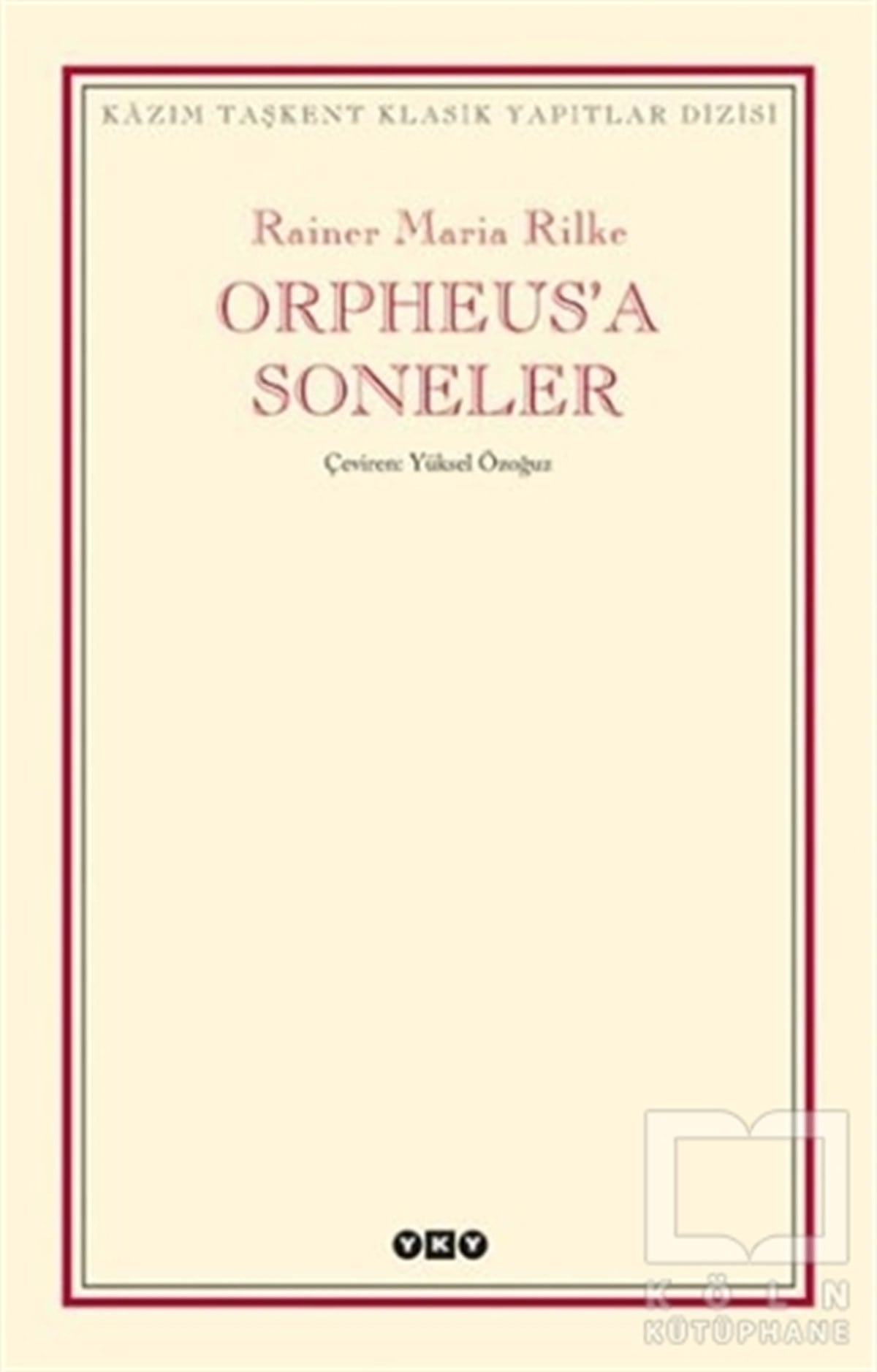 Rainer Maria RilkeŞiirOrpheus’a Soneler