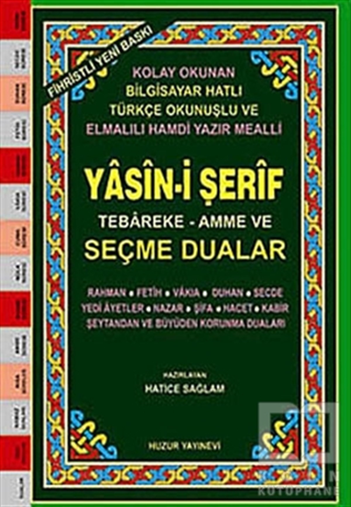 Elmalılı Muhammed Hamdi YazırKuran ve Kuran ÜzerineOrta Boy Fihristli Renkli Yasin-i Şerif Tebareke-Amme ve Seçme Dualar (Kod: 029)