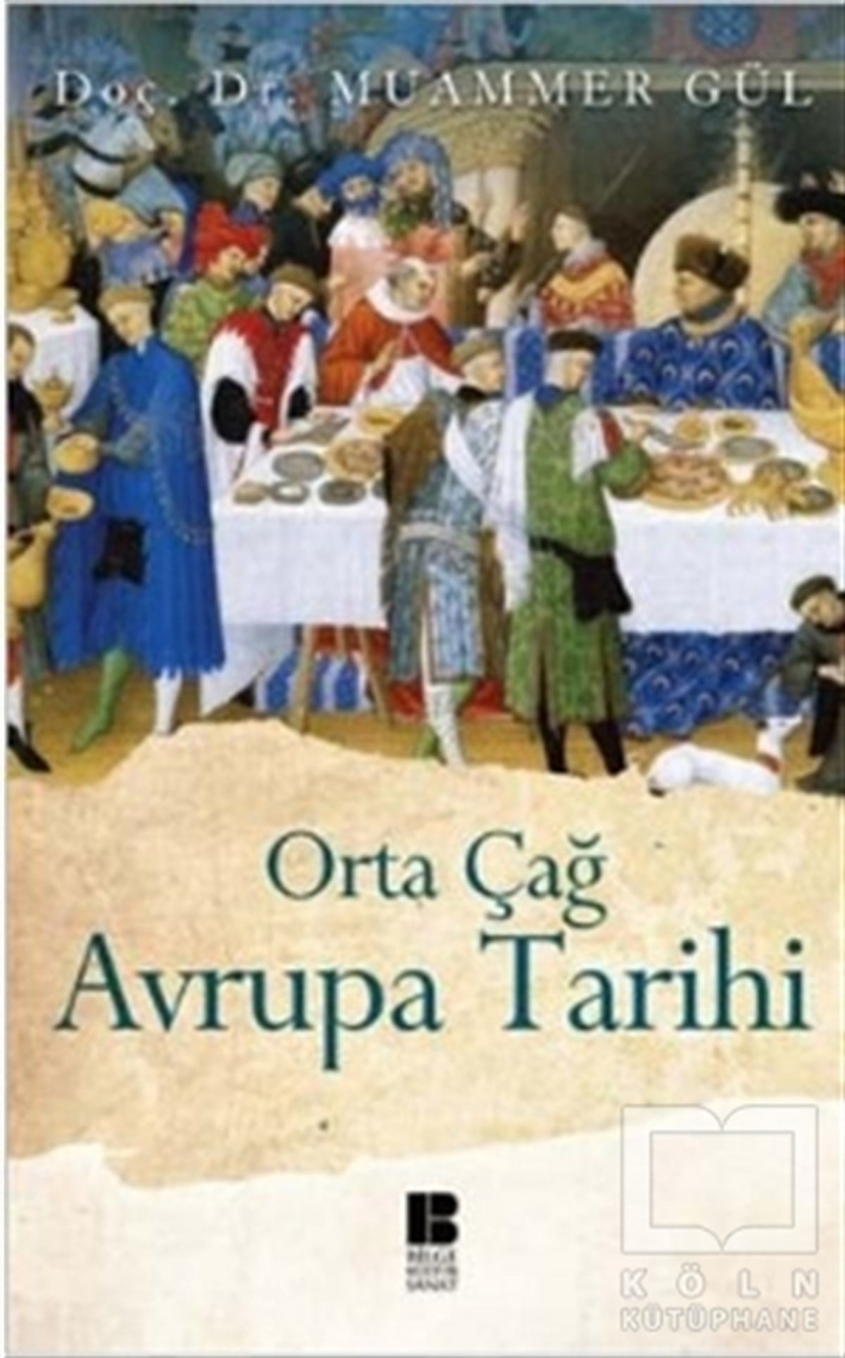 Muammer GülDünya TarihiOrta Çağ Avrupa Tarihi