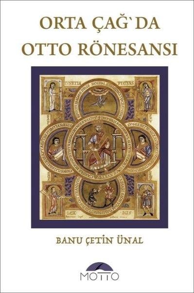 Banu Çetin ÜnalDünya TarihiOrta Çağ'da Otto Rönesansı