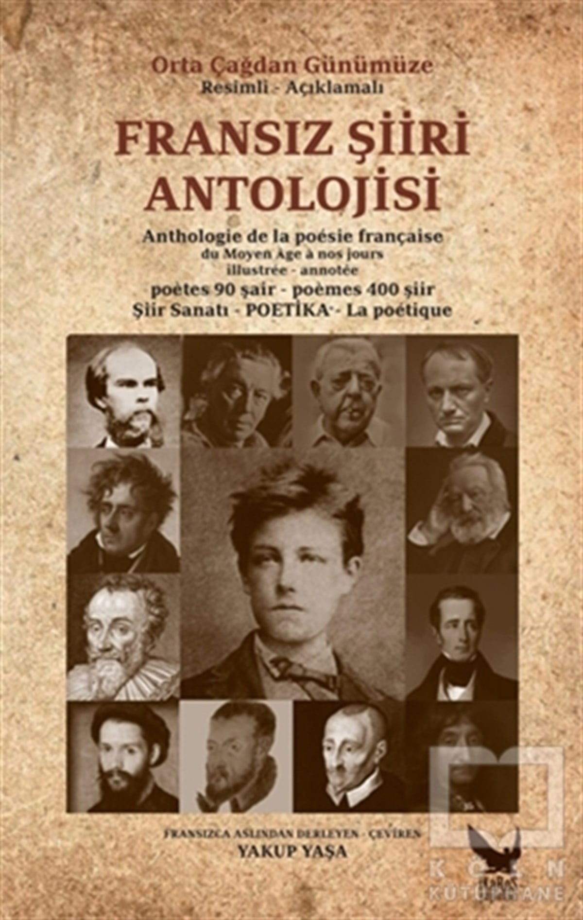 KolektifAntoloji KitaplarıOrta Çağdan Günümüze Fransız Şiiri Antolojisi
