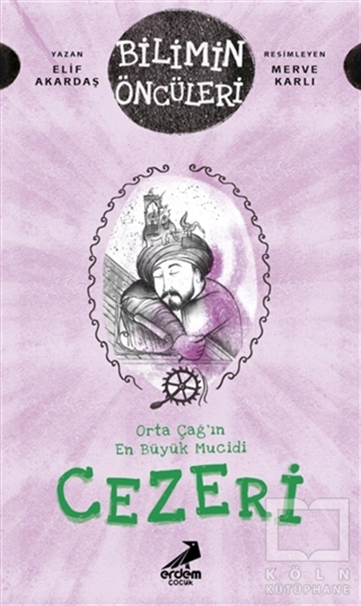 Elif AkardaşDiğerOrta Çağ'ın En Büyük Mucidi Cezeri