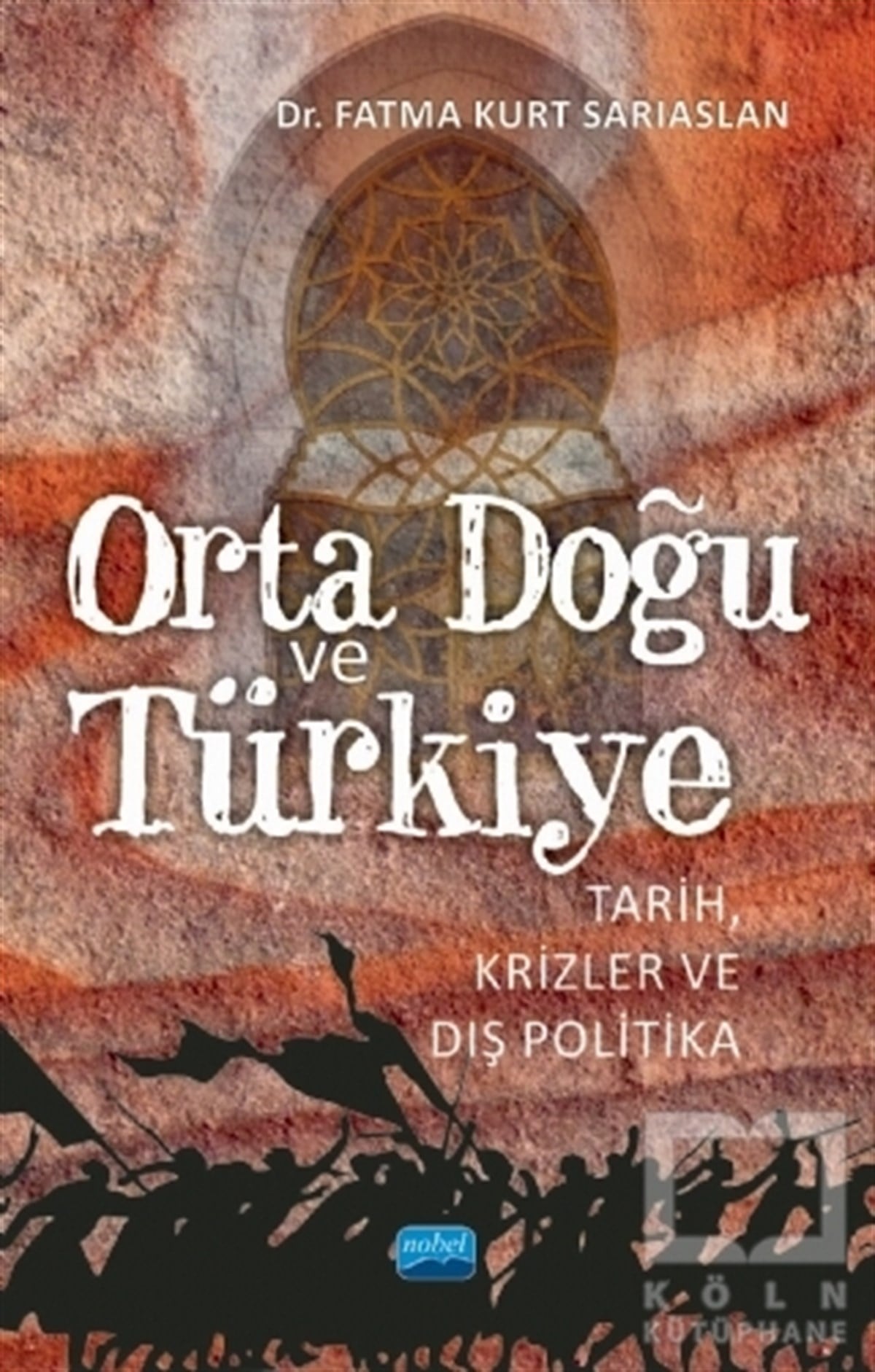 Fatma Kurt SarıaslanAraştırma & İnceleme ve Referans KitaplarıOrta Doğu ve Türkiye