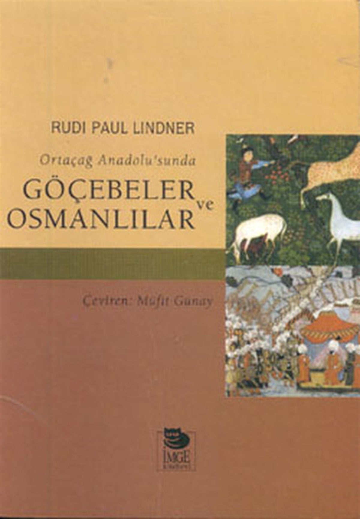 Rudi Paul LindnerOsmanli TarihiOrtaçağ Anadolu'sunda Göçebeler ve Osmanlılar