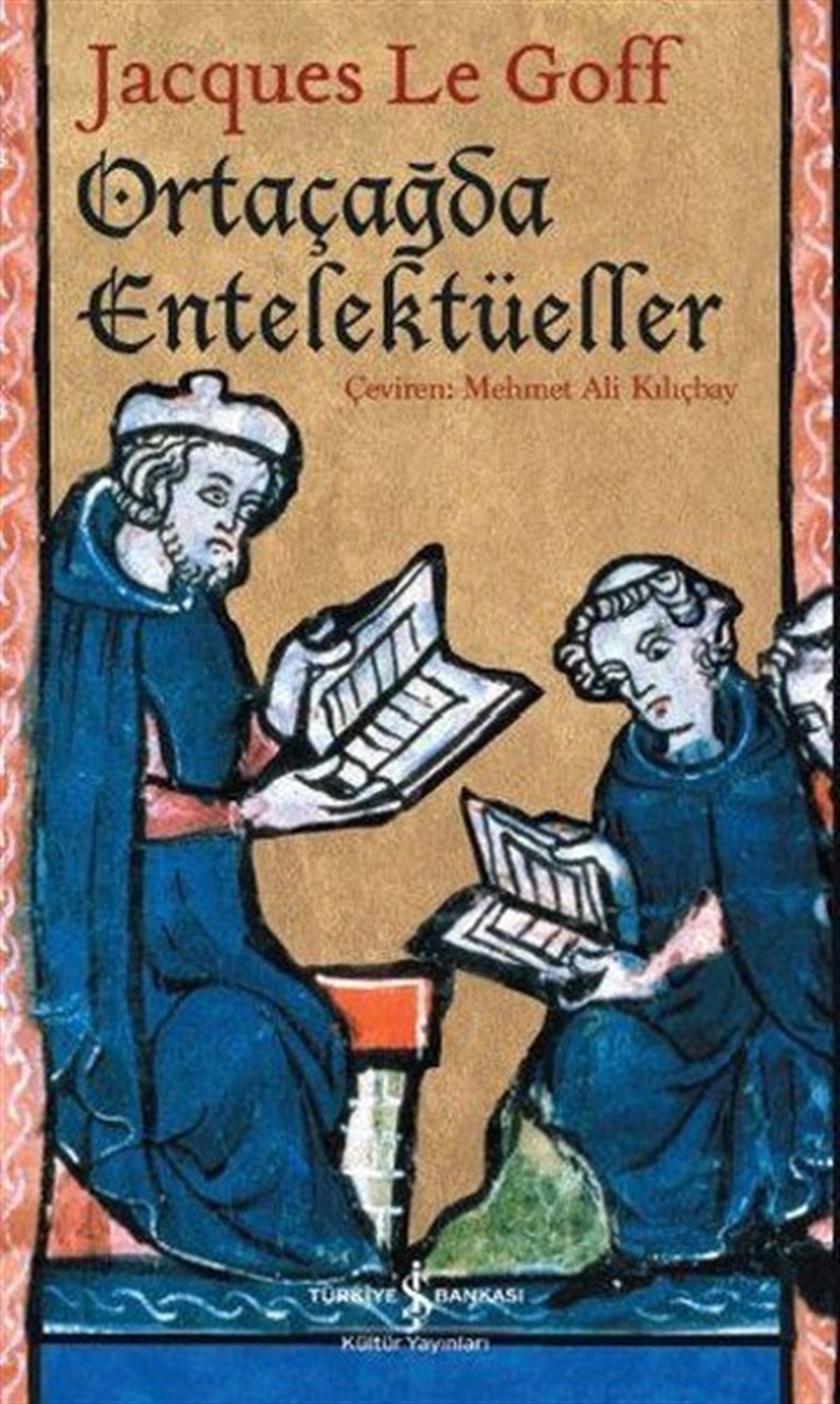 Jacques Le GoffDünya TarihiOrtaçağda Entelektüeller
