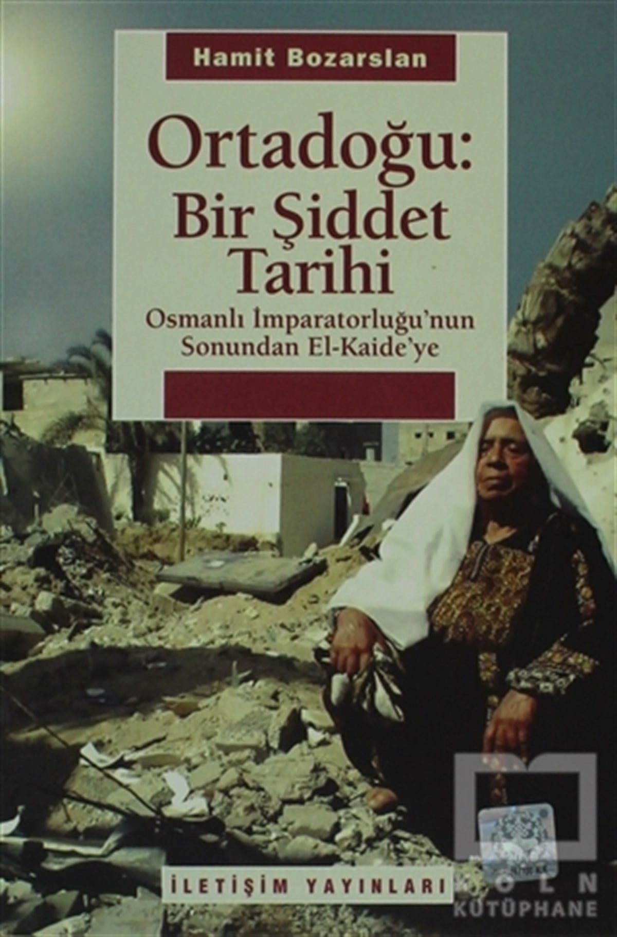 Hamit Bozarslanİslam, OrtadoğuOrtadoğu: Bir Şiddet Tarihi