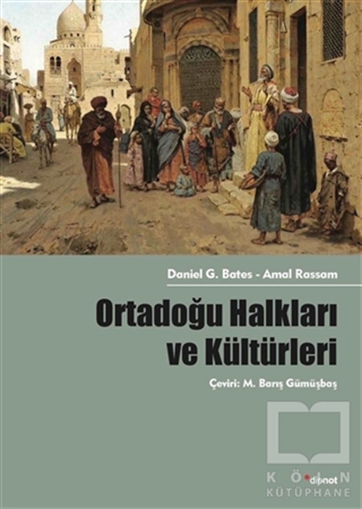 Daniel G. BatesAraştırma - İncelemeOrtadoğu Halkları ve Kültürleri