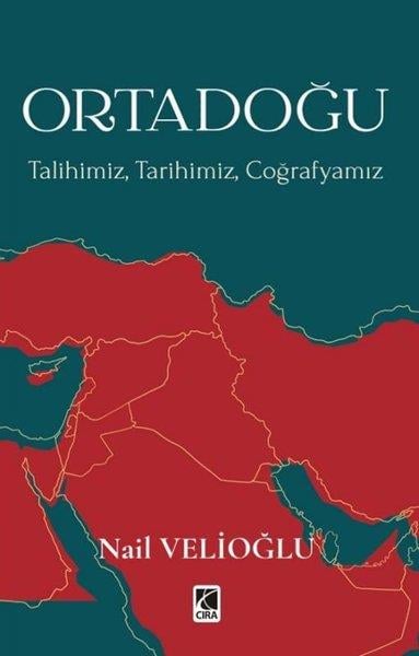 Nail VelioğluDünya TarihiOrtadoğu: Talihimiz Tarihimiz Coğrafyamız