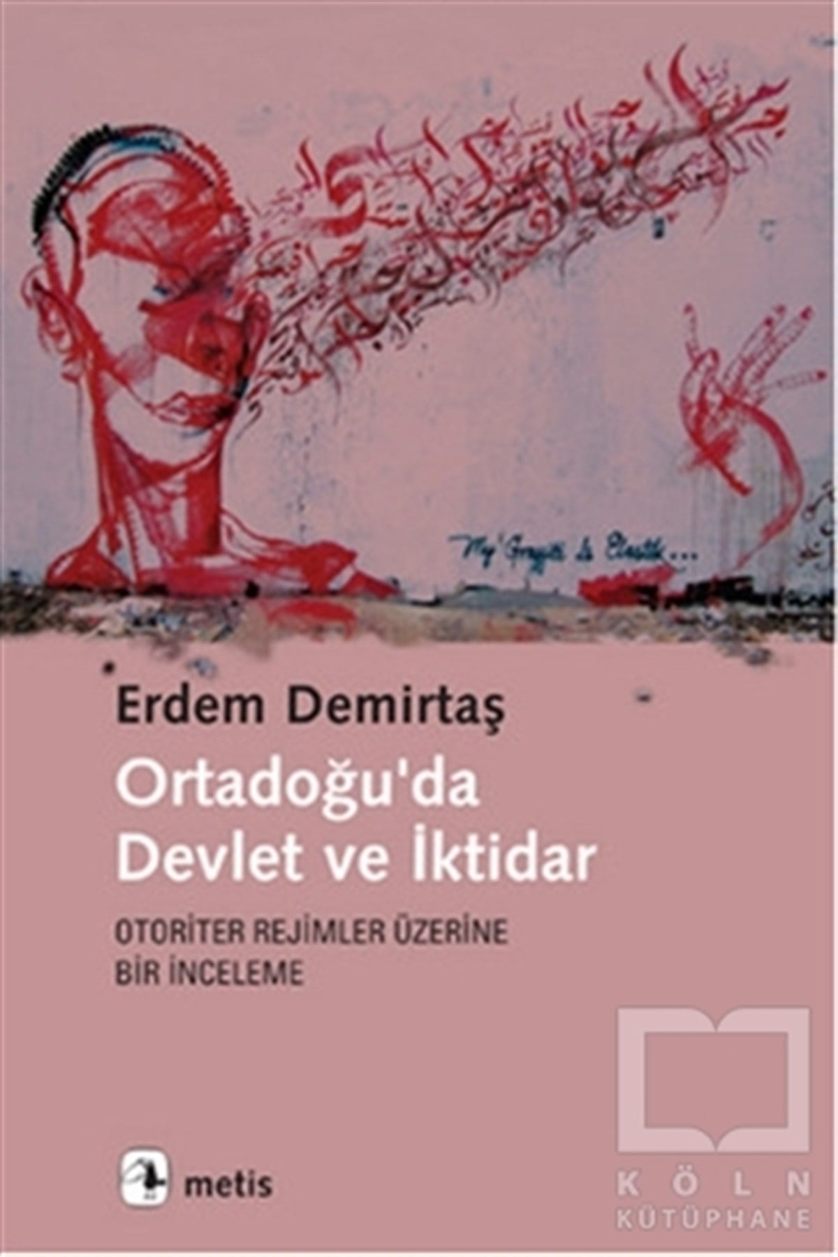 Erdem DemirtaşAraştırma-İncelemeOrtadoğu'da Devlet ve İktidar