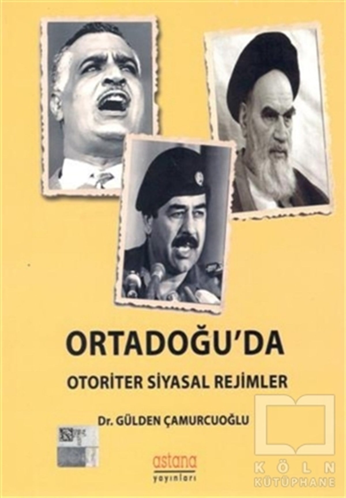 Gülden ÇamurcuoğluAraştırma-İncelemeOrtadoğu'da Otoriter Siyasal Rejimler