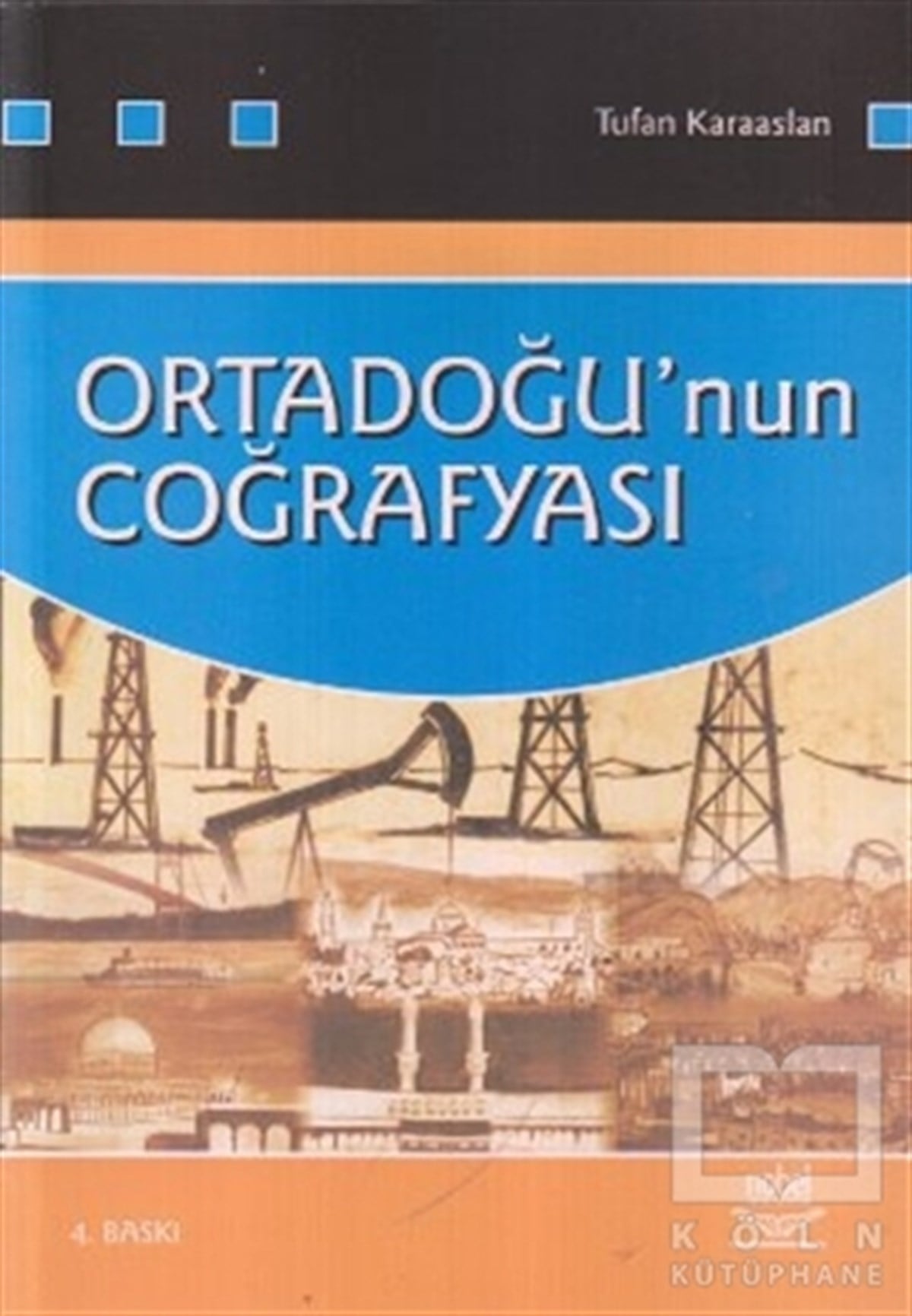 Tufan Karaaslanİslam, OrtadoğuOrtadoğu’nun Coğrafyası