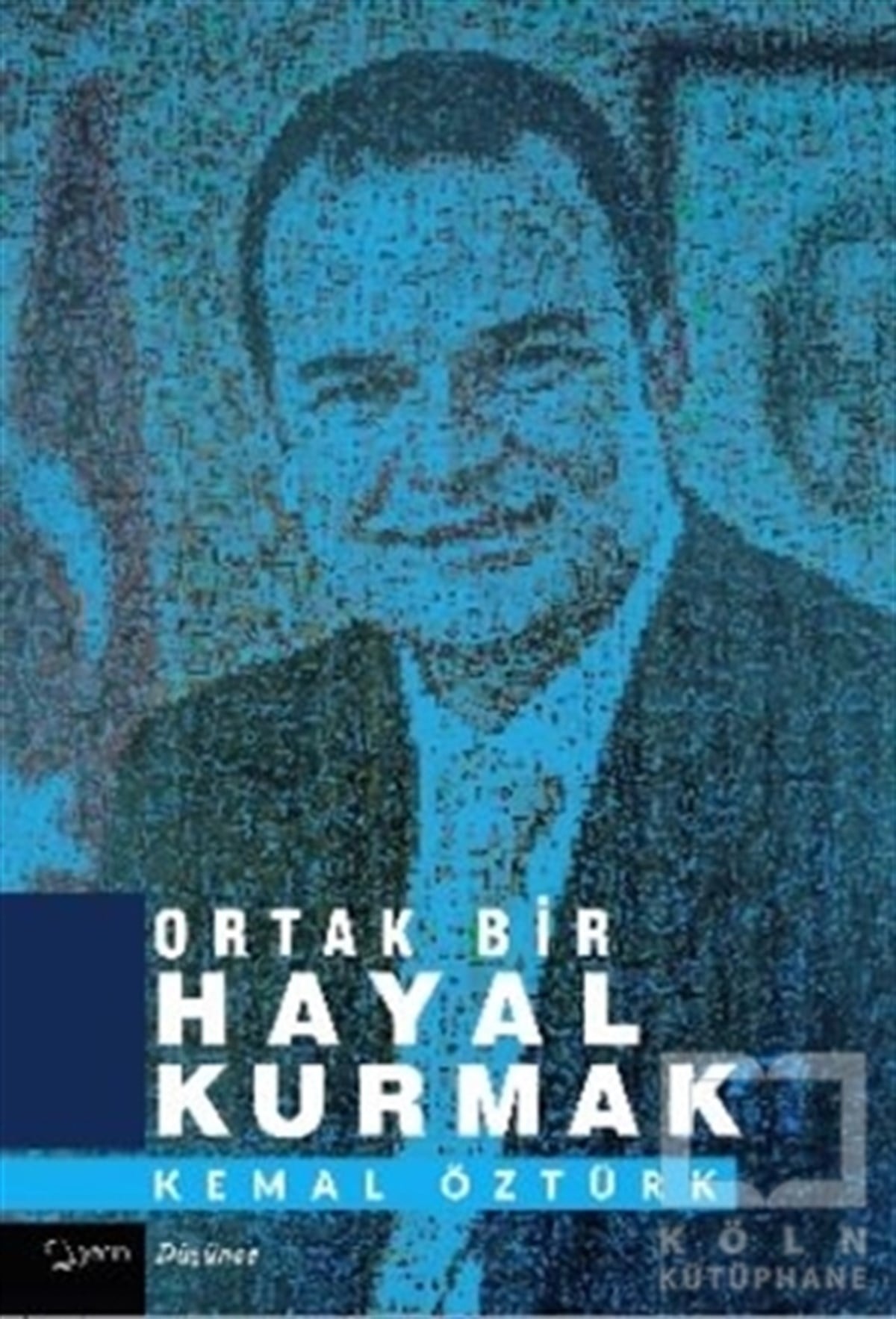 Kemal ÖztürkDüşünce KitaplarıOrtak Bir Hayal Kurmak