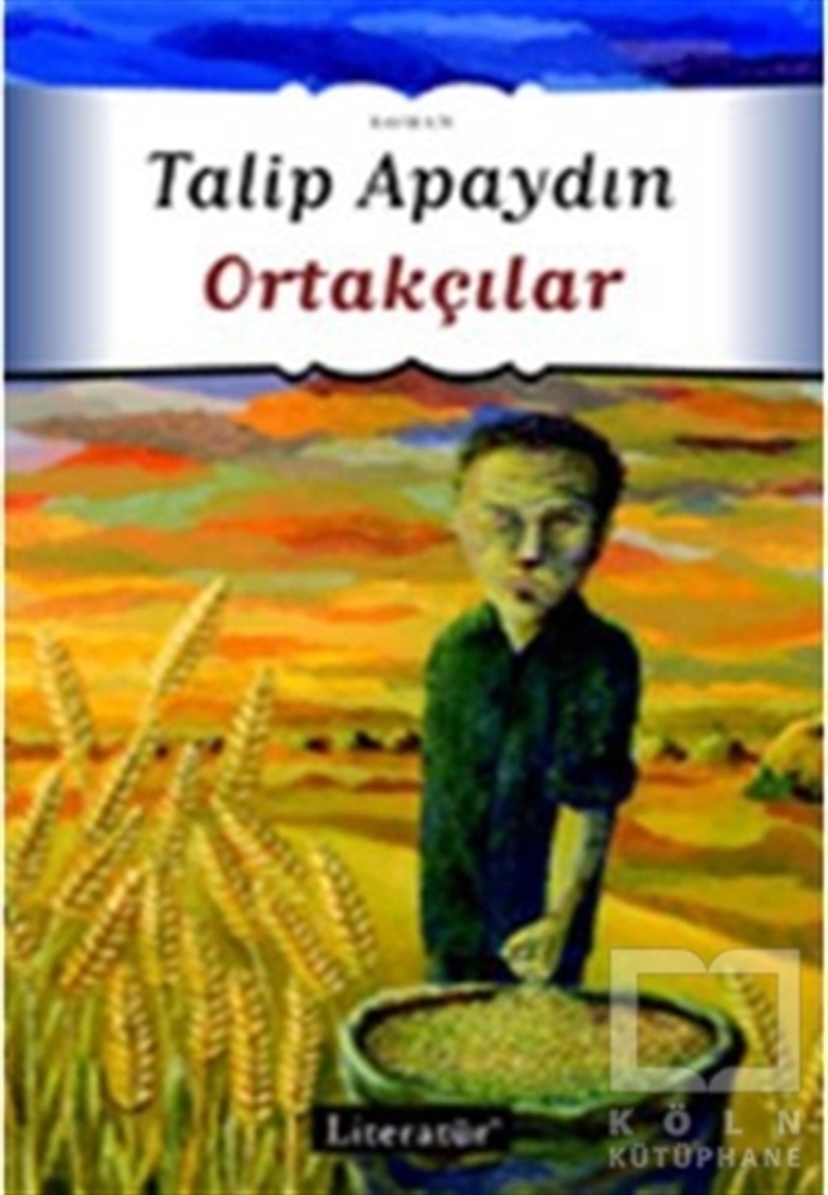 Talip ApaydınTürk EdebiyatıOrtakçılar