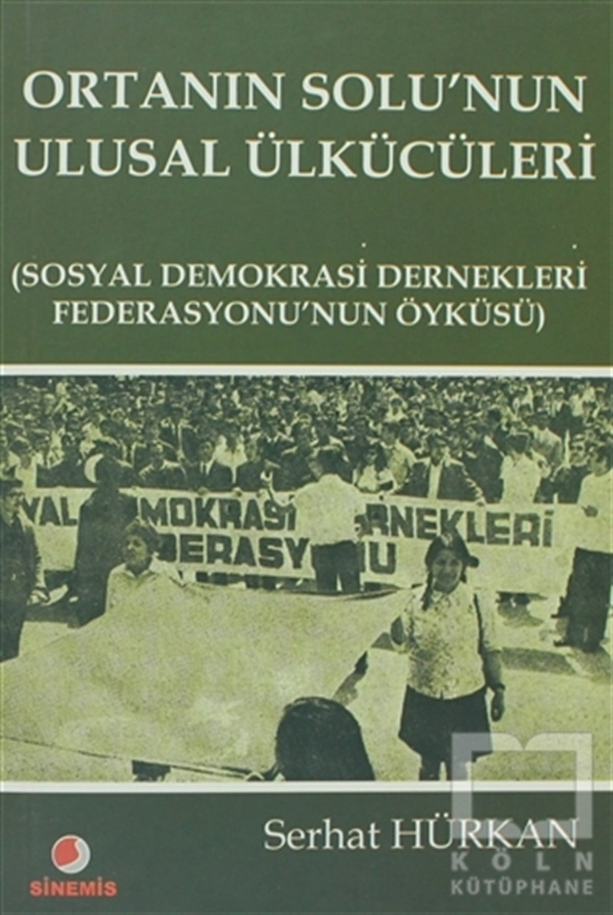 Serhat HürkanTürkiye Siyaseti ve PolitikasıOrtanın Solu’nun Ulusal Ülkücüleri