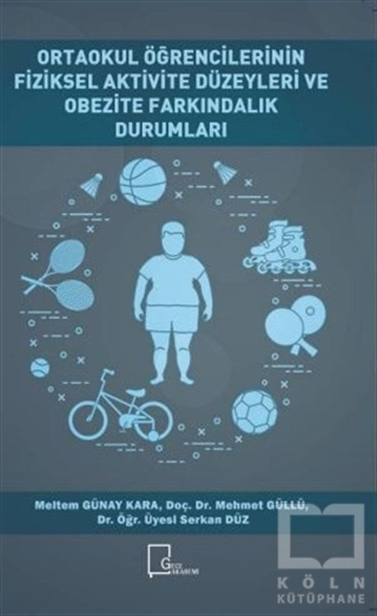 Meltem Günay KaraÇocuk GelişimiOrtaokul Öğrencilerinin Fiziksel Aktivite Düzeyleri ve Obezite Farkındalık Durumları