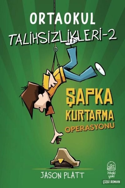 Jason PlattÇocuk Gençlik RomanlarıOrtaokul Talihsizlikleri 2 - Şapka Kurtarma Operasyonu