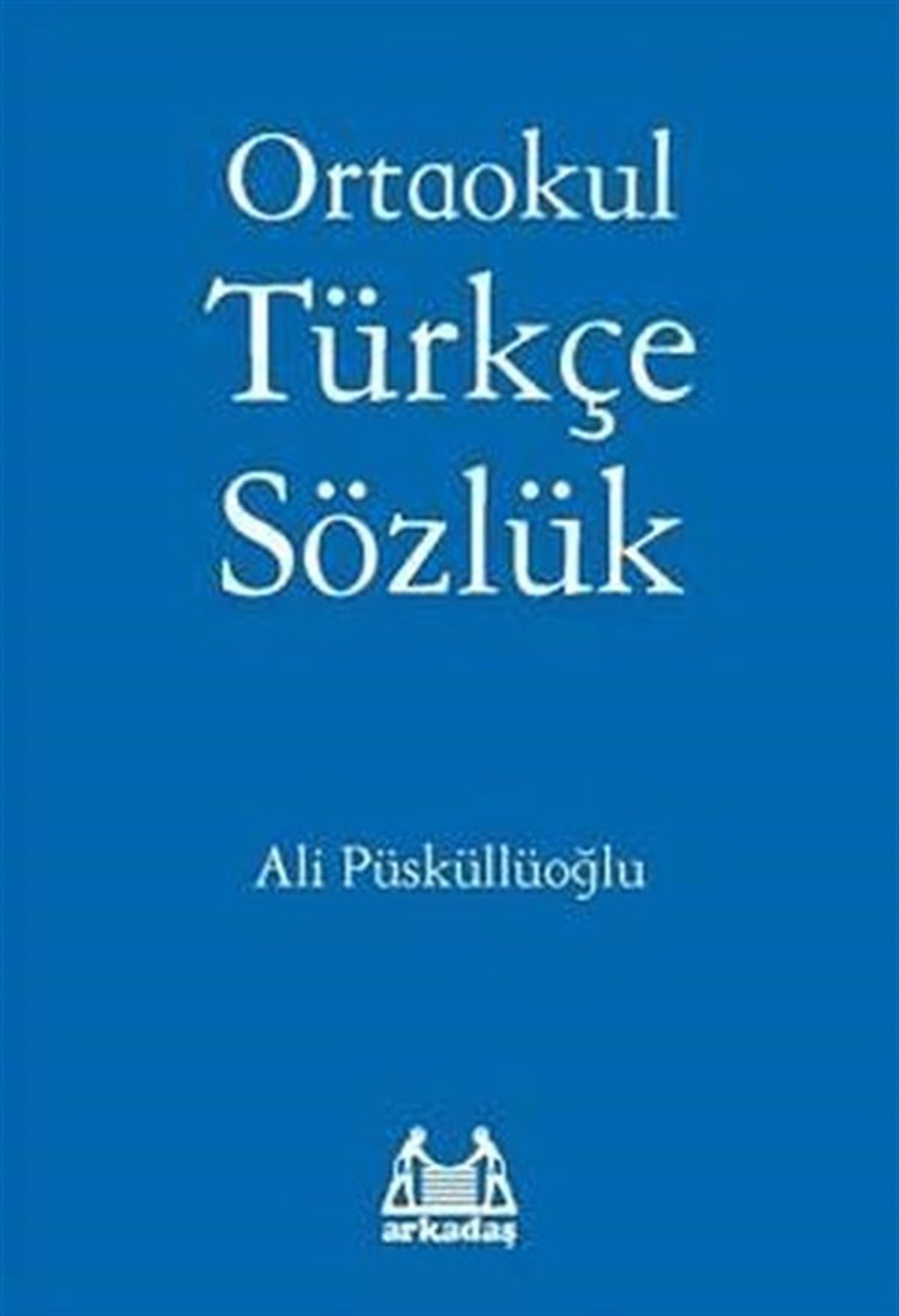 Ali PüsküllüoğluSözlükler ve Konuşma KılavuzlarıOrtaokul Türkçe Sözlük