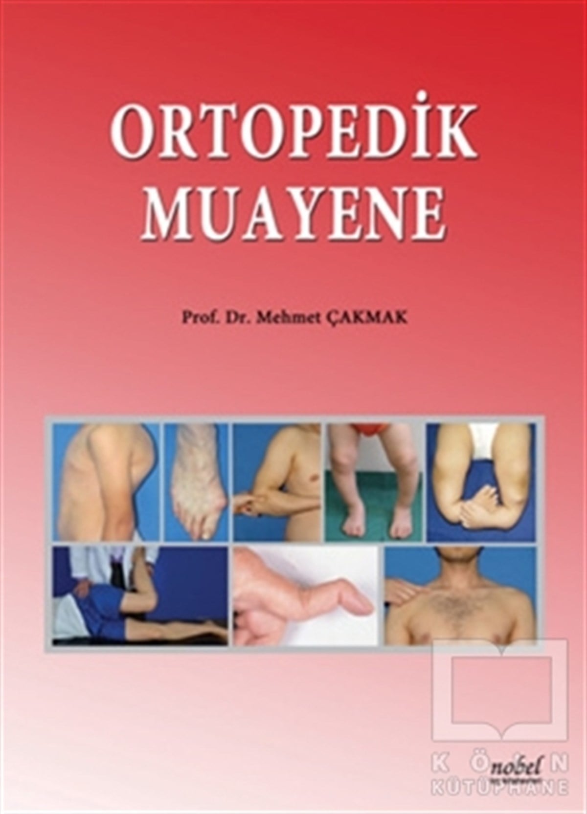 Mehmet ÇakmakTıp BilimleriOrtopedik Muayene