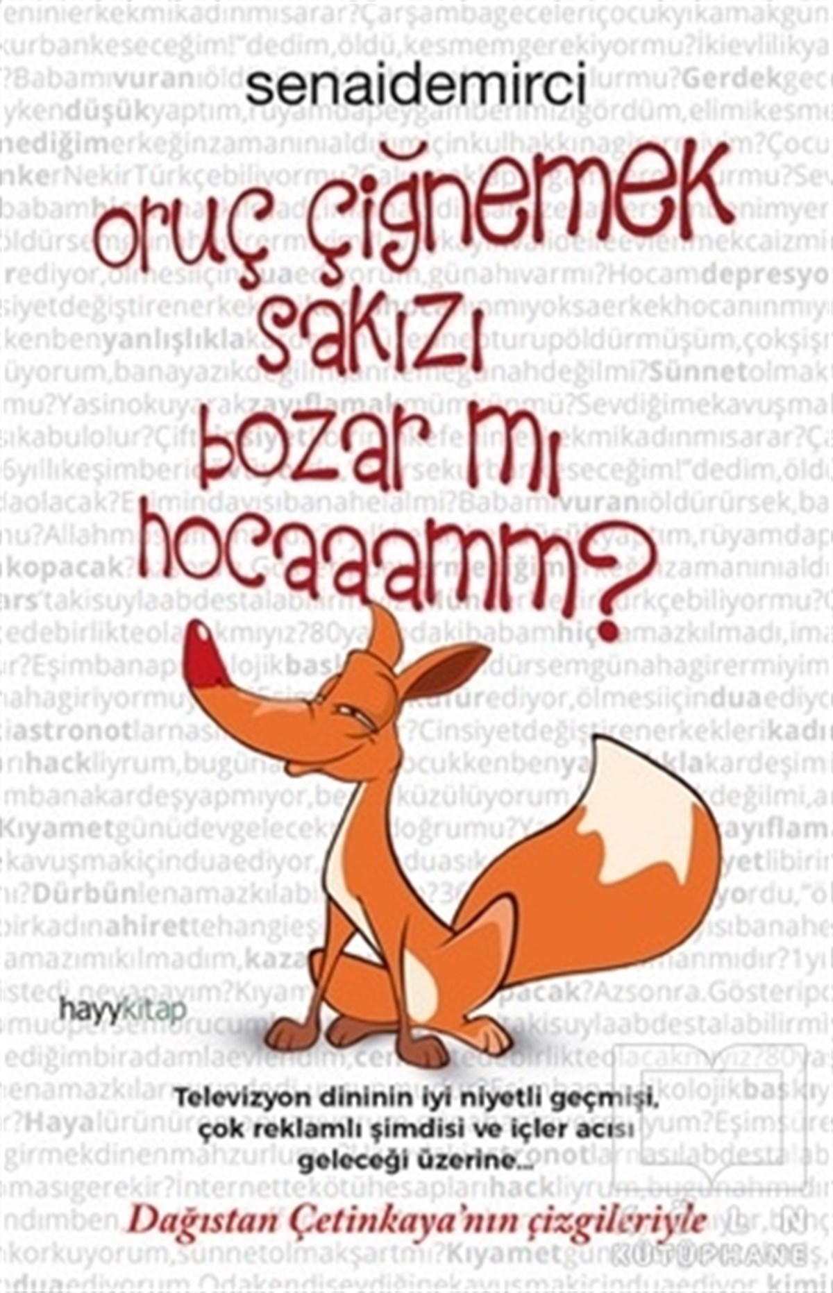 Senai DemirciDiğerOruç Çiğnemek Sakızı Bozar Mı Hocaaamm?