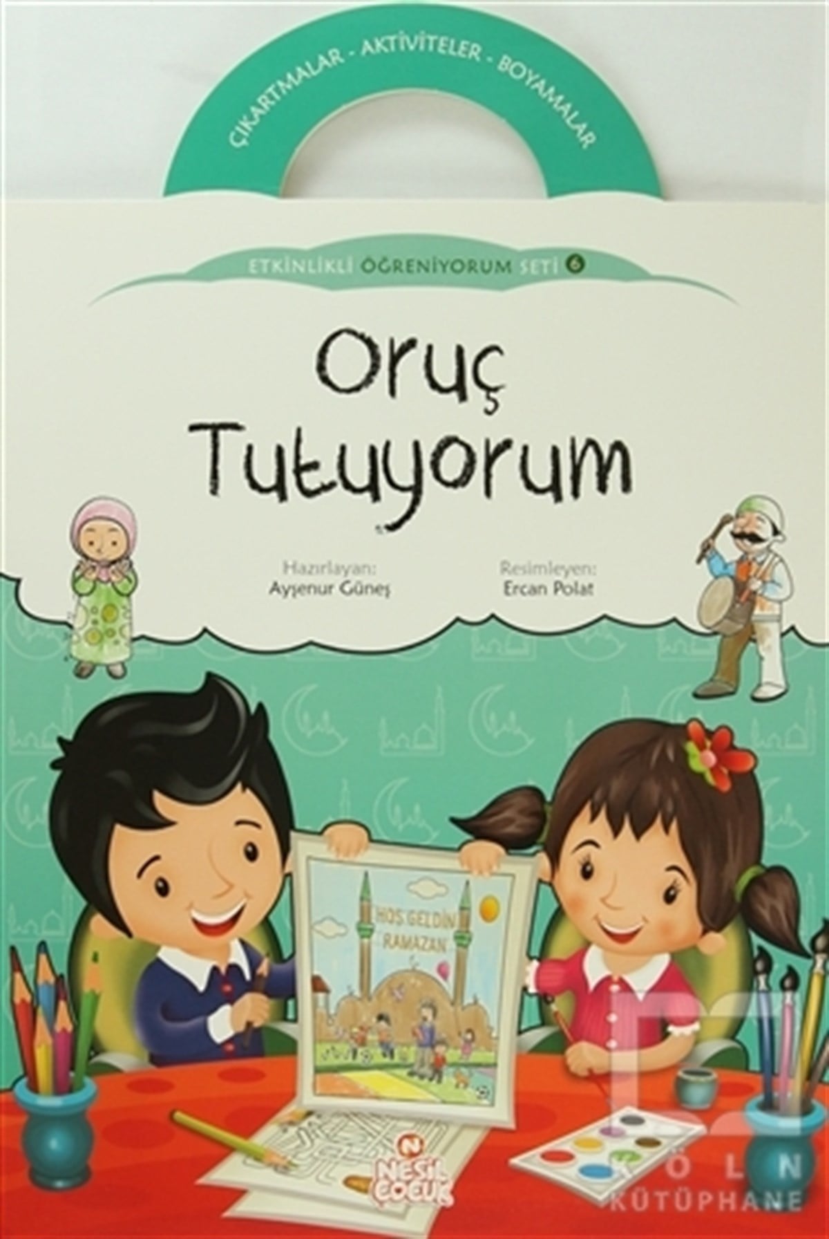 Ayşenur GüneşDin EğitimiOruç Tutuyorum - Etkinlikli Öğreniyorum 6. Kitap