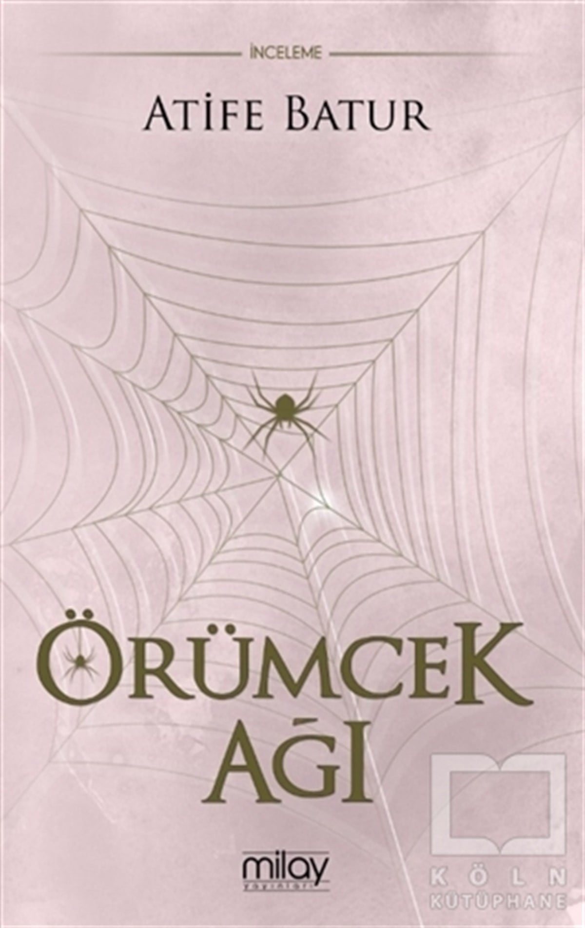 Atife BaturAraştırma-İnceleme-ReferansÖrümcek Ağı