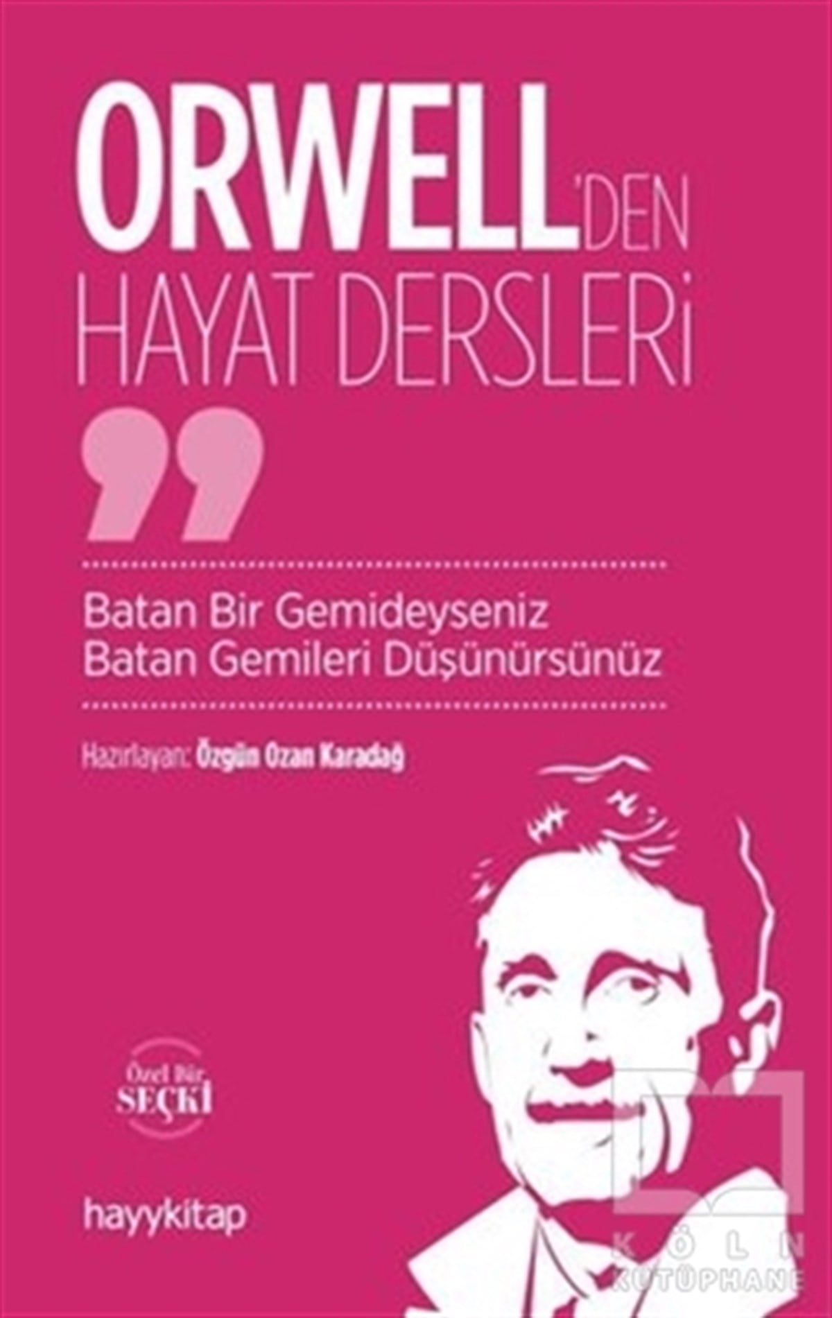 Özgün Ozan KaradağGenel Felsefe KitaplarıOrwell'den Hayat Dersleri