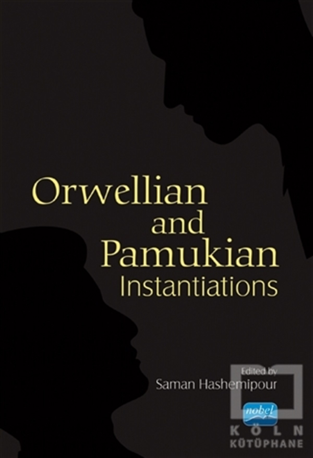 Saman HashemipourYabancı Dilde KitaplarOrwellian and Pamukian Instantiations