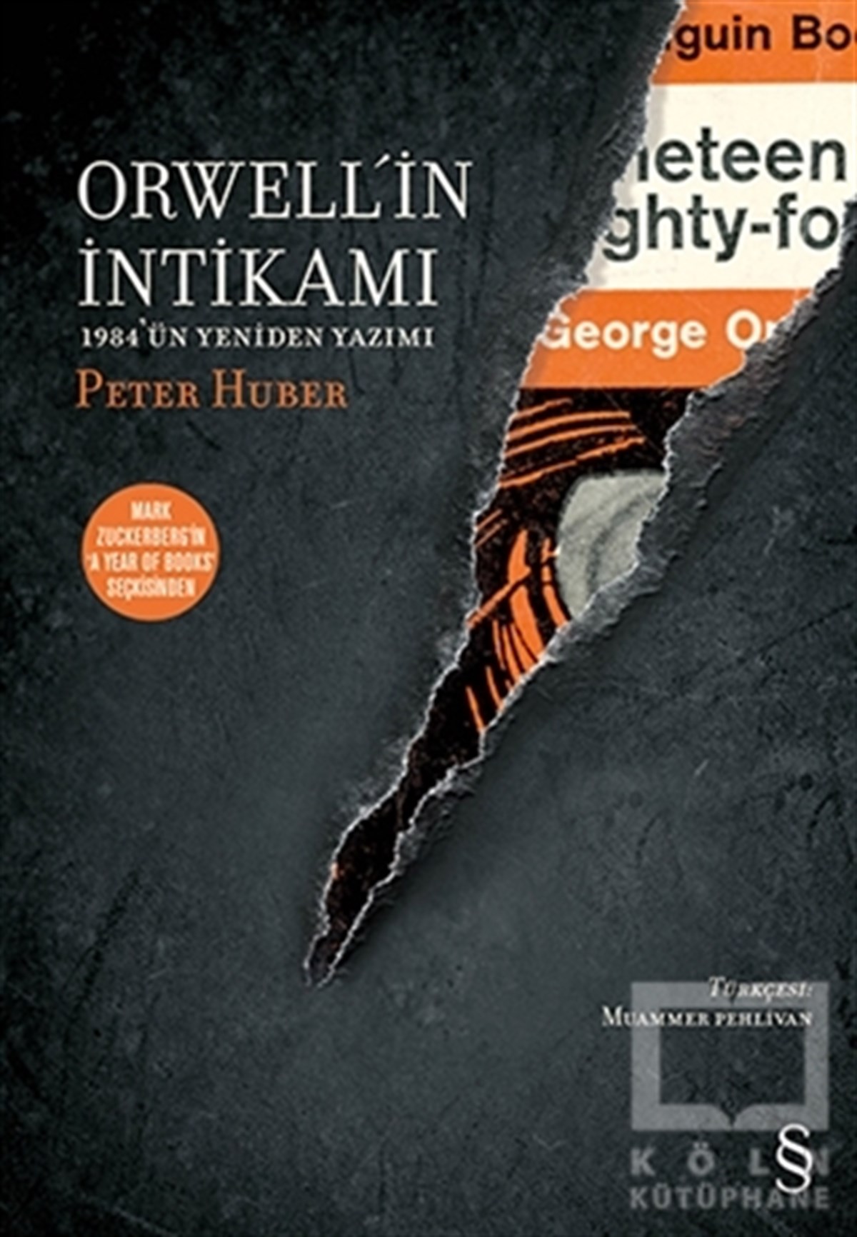 Peter HuberAraştırma-İnceleme-ReferansOrwell’in İntikamı