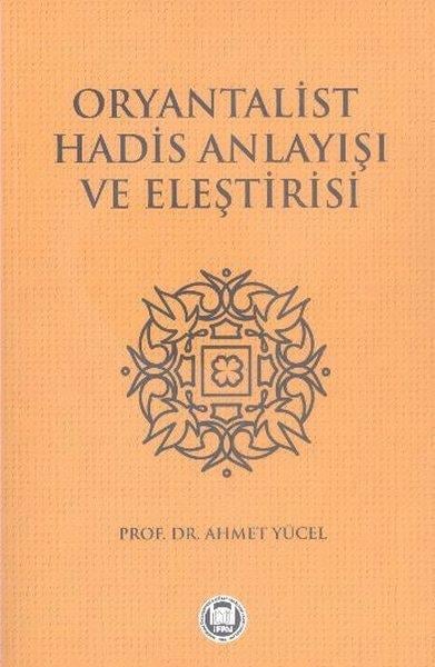 Ahmet Yücelİslami KitaplarOryantalist Hadis Anlayışı ve Eleştirisi