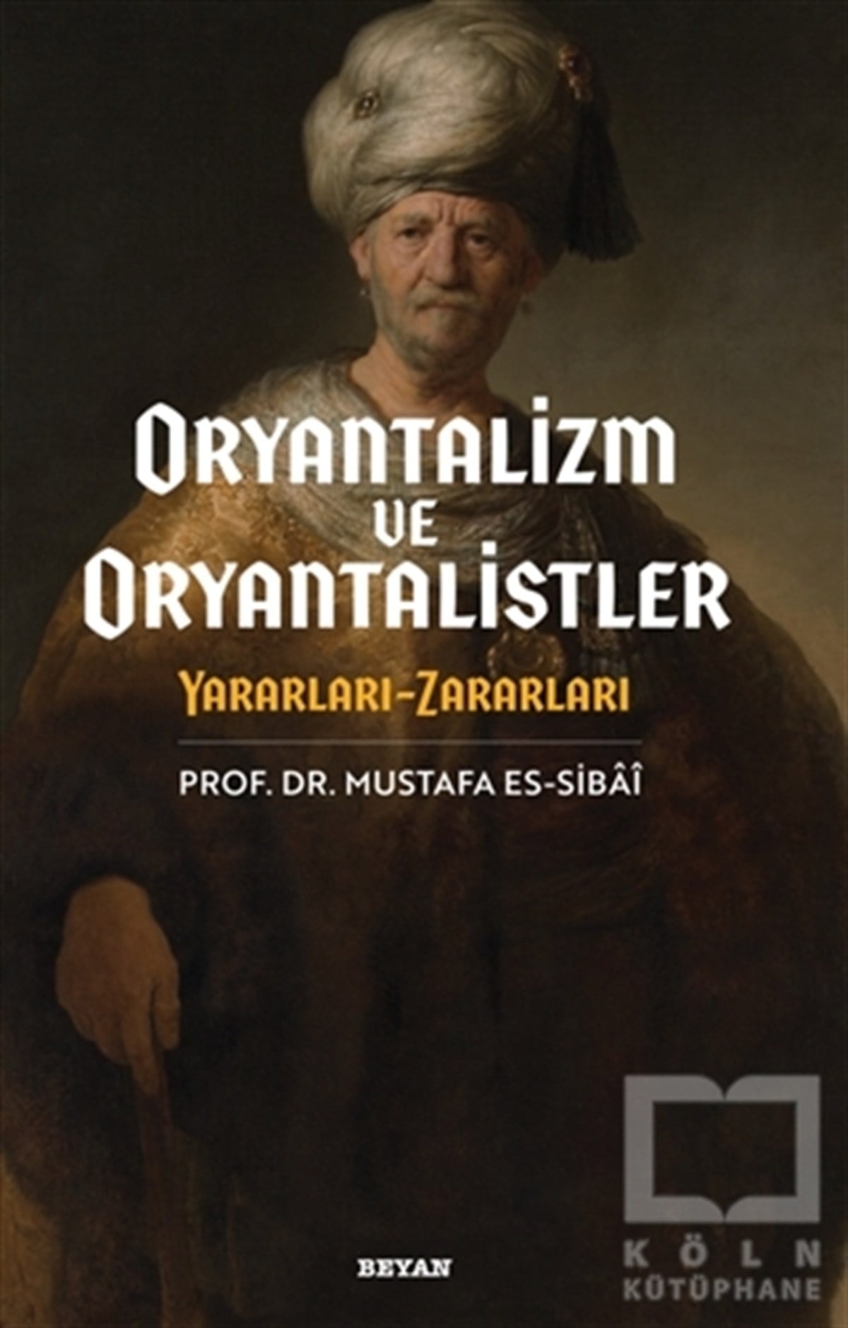 Mustafa es-Sibaiİslami Araştırma ve İnceleme KitaplarıOryantalizim ve Oryantalistler