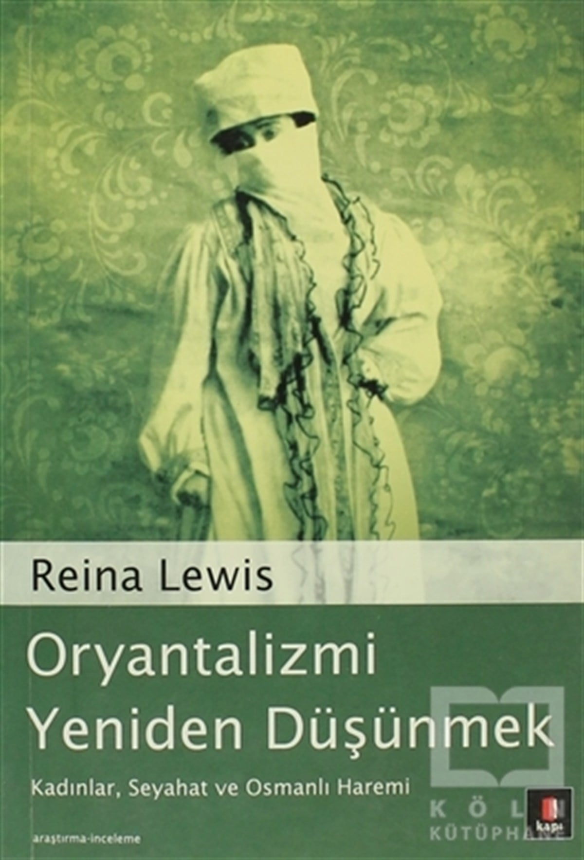 Reina LewisKadın Sorunu - FeminizmOryantalizmi Yeniden Düşünmek