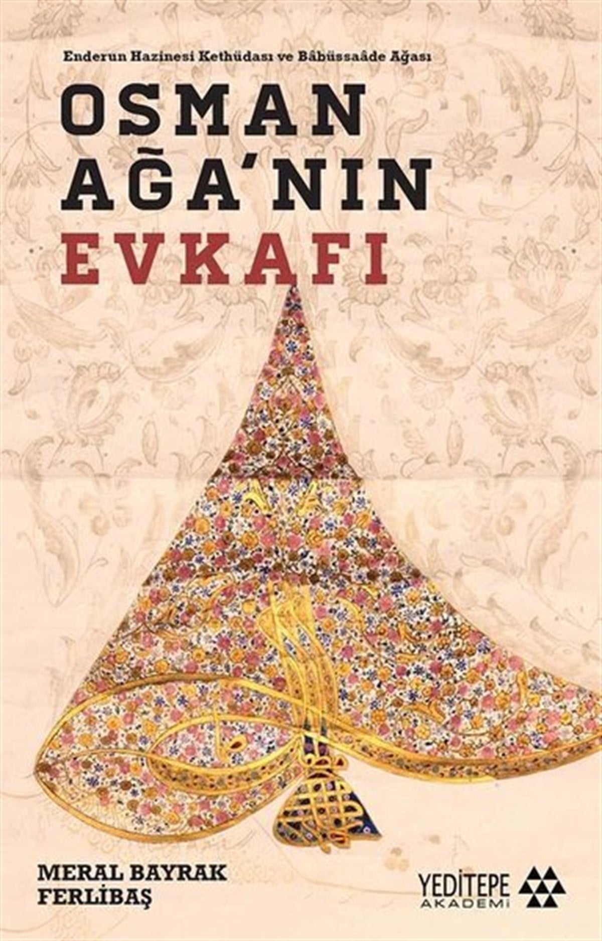 Meral Bayrak FerlibaşOsmanli TarihiOsman Ağa'nın Evkafı