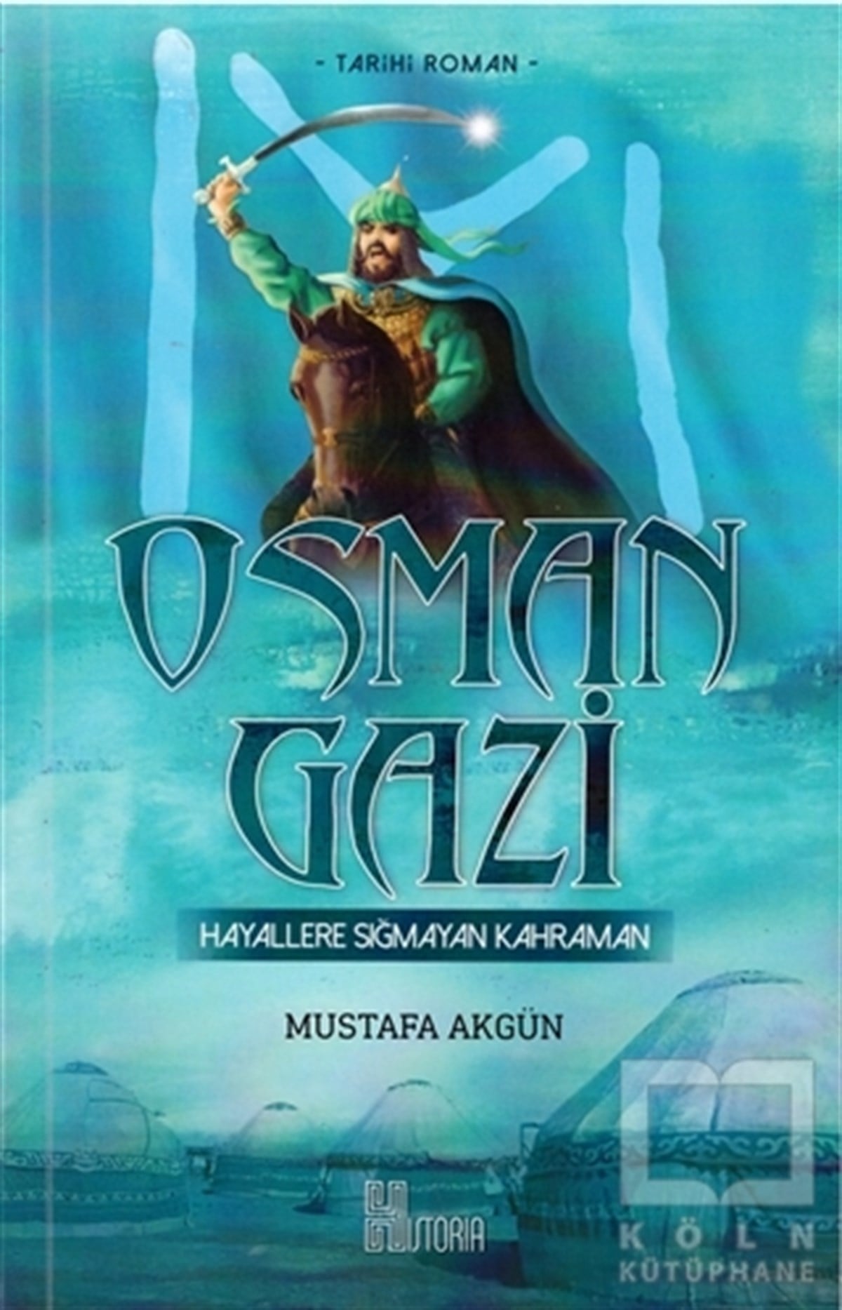 Mustafa AkgünTarihi RomanlarOsman Gazi