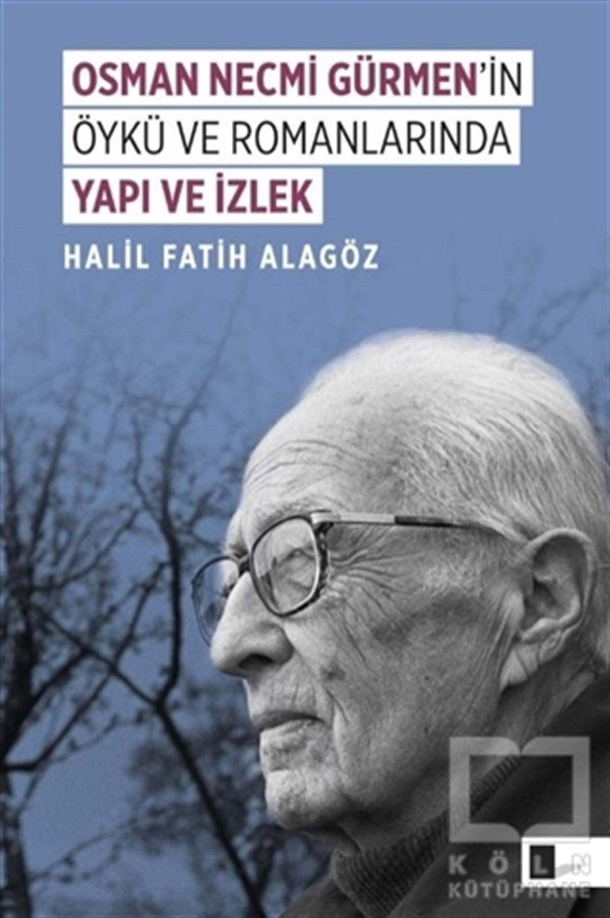 Halil Fatih AlagözAraştırma-İnceleme-ReferansOsman Necmi Gürmen'in Öykü ve Romanlarında Yapı ve İzlek