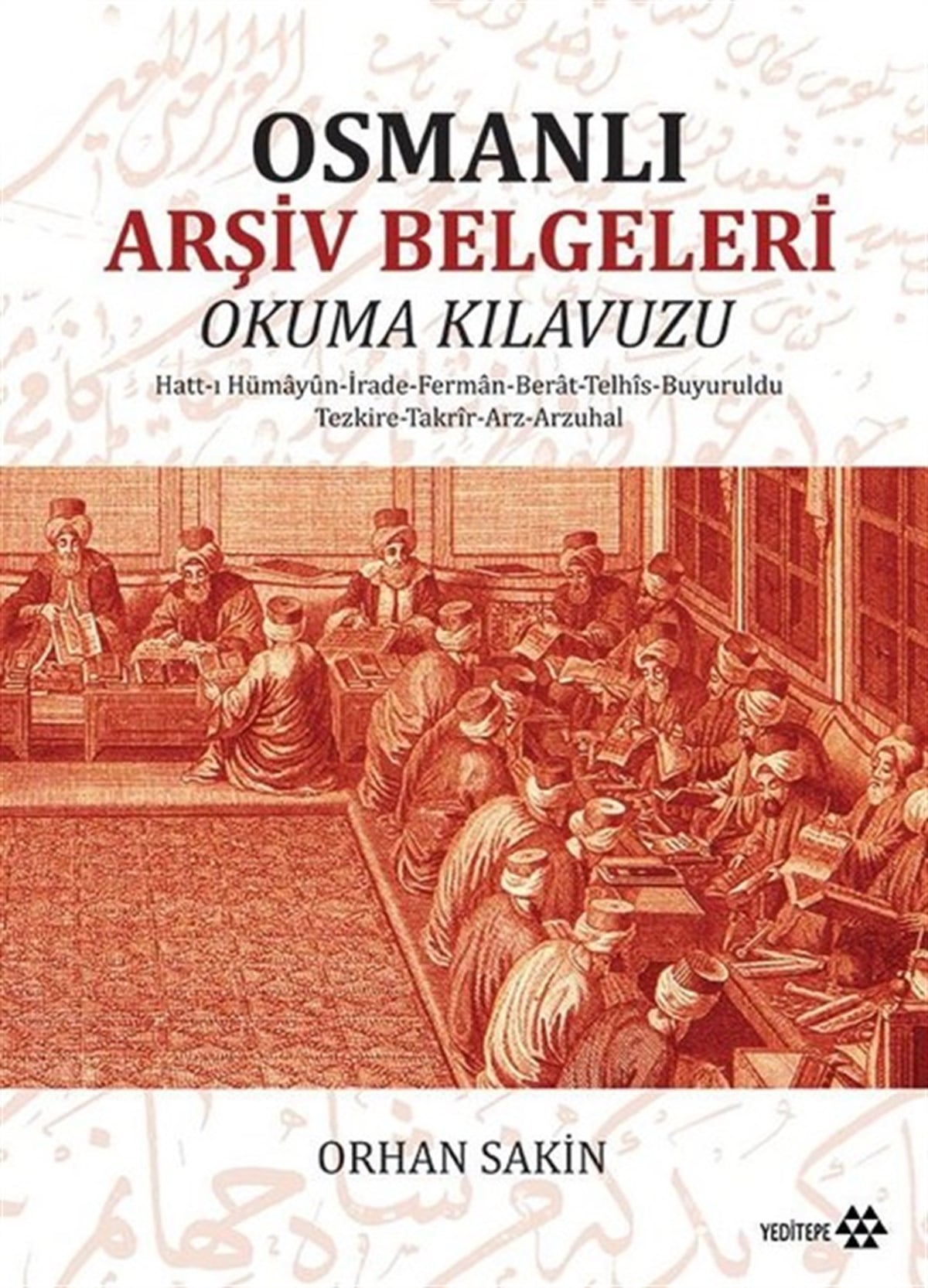 Mustafa KaragüllüoğluOsmanli TarihiOsmanlı Arşiv Belgeleri Okuma Klavuzu